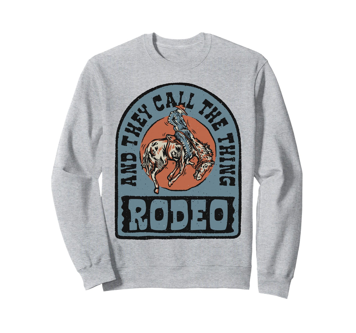Rodeo Cowboy Cowgirl Horse Sweatshirt - Novelty Apparel for Adults - T-Shirt, Sweatshirt, Hoodie