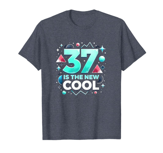 Birthday Gift 37 Is New Typography T-Shirt - Aesthetic Graphic Men Women - T-Shirt, Sweatshirt, Hoodie