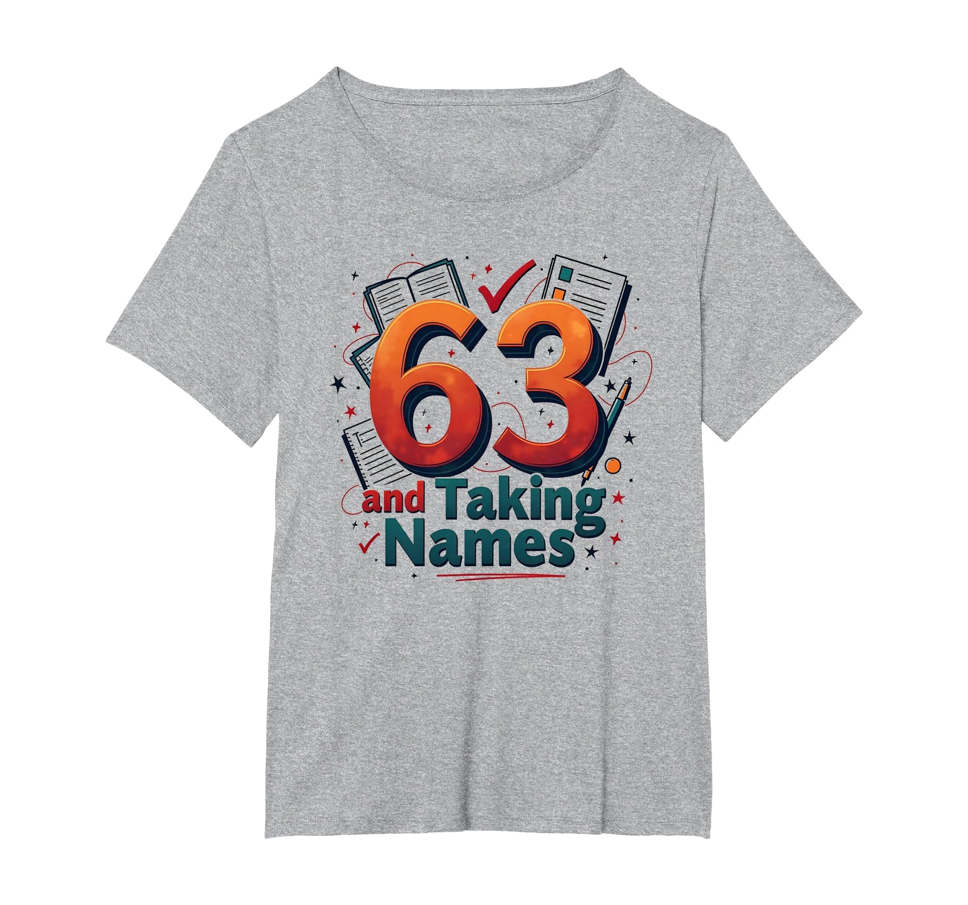 63 And Taking Names Birthday Gift T-Shirt - Minimalist Print for Adults - T-Shirt, Sweatshirt, Hoodie