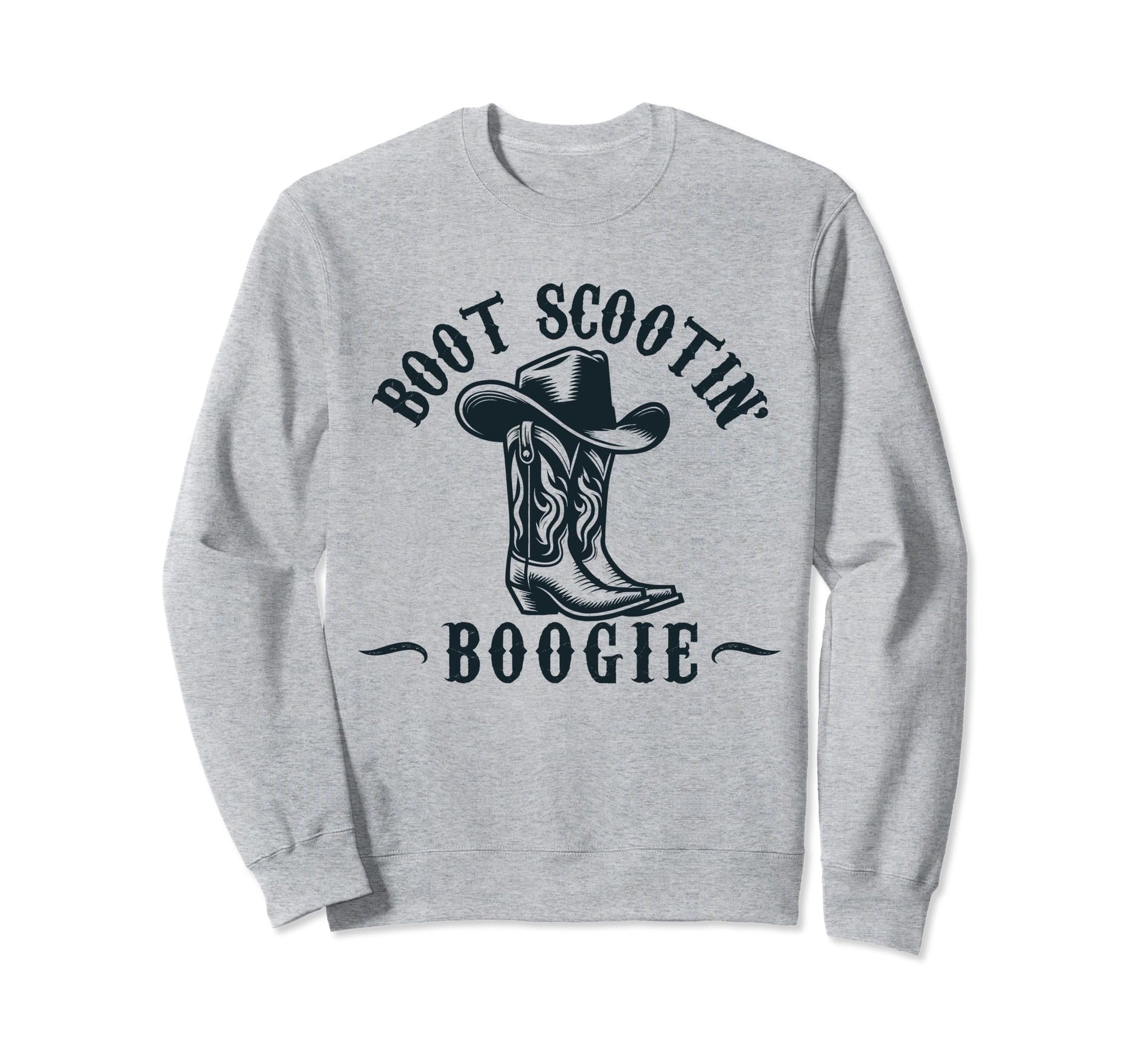 Boot Scootin Boogie Western Cowboys Sweatshirt - Graphic Print for Adults - T-Shirt, Sweatshirt, Hoodie