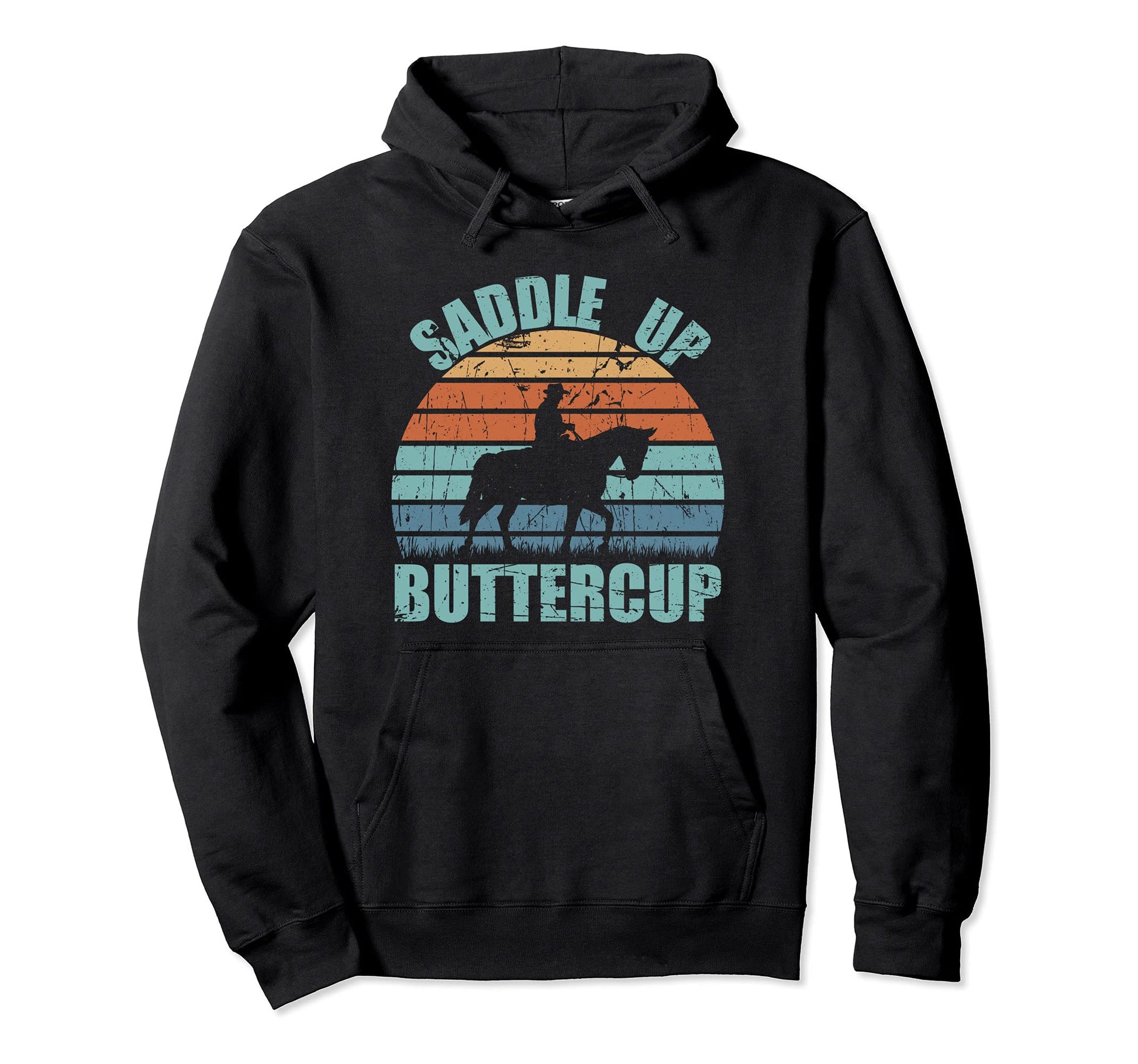 Saddle Up Buttercup Cowgirl Cowboy Hoodie - Casual Everyday Wear Unisex - T-Shirt, Sweatshirt, Hoodie