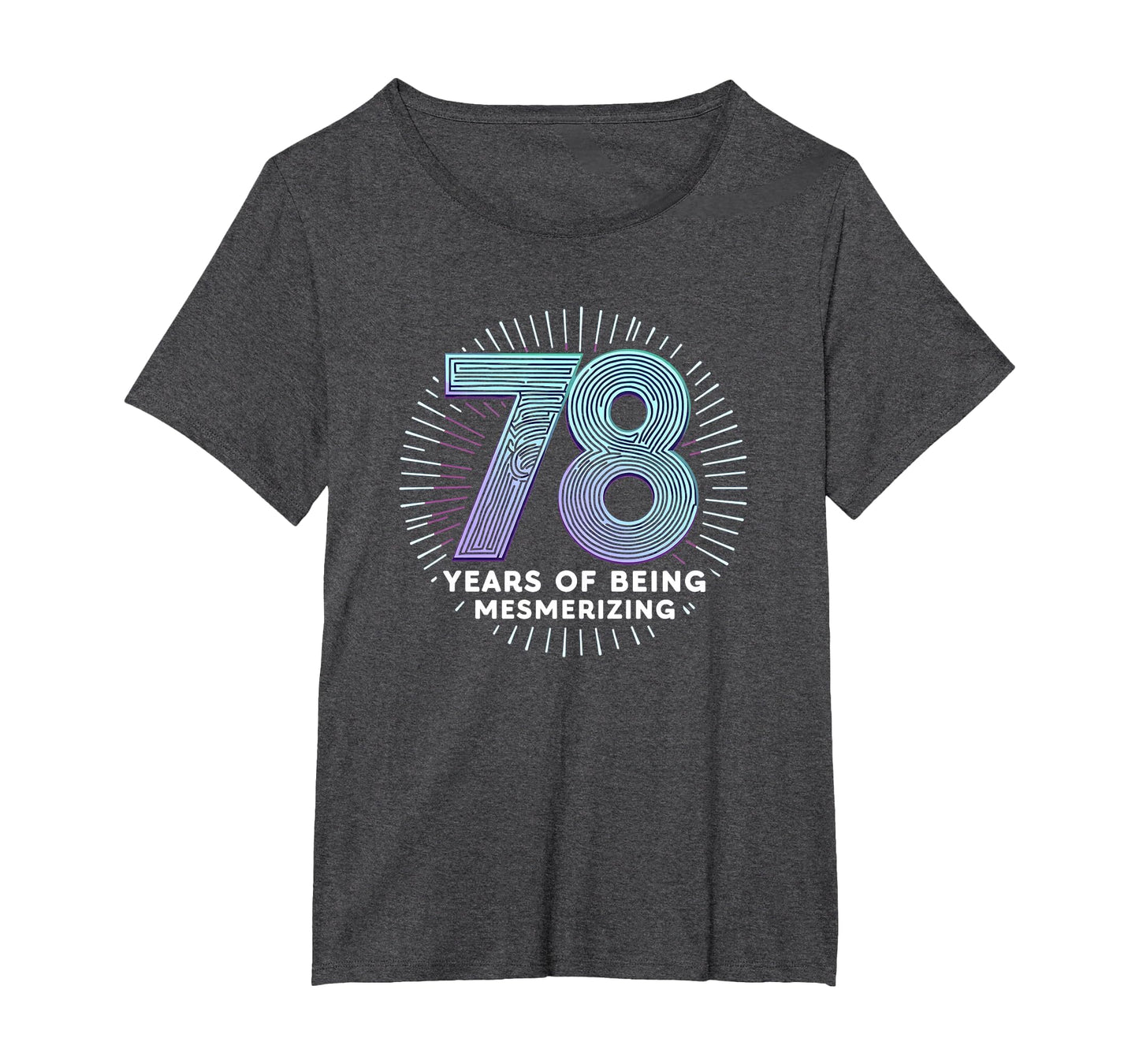 78 Years Mesmerizing Birthday Gift T-Shirt - Casual Everyday Wear Unisex - T-Shirt, Sweatshirt, Hoodie