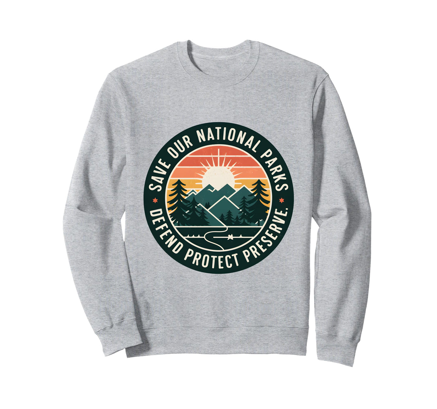 Save Our National Parks Sweatshirt - Aesthetic Graphic Men Women - T-Shirt, Sweatshirt, Hoodie