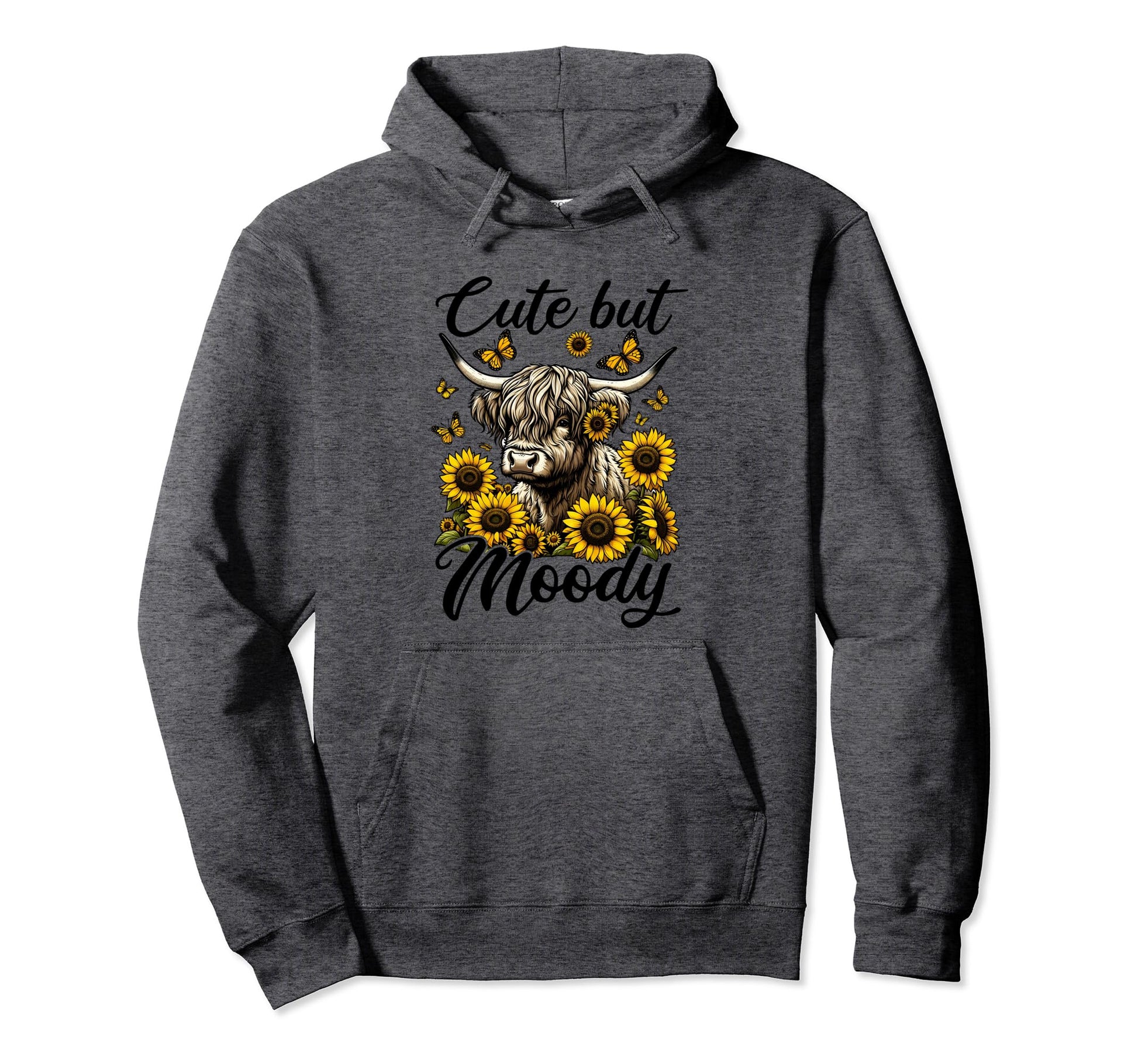 But Moody Highland Cow Sunflowers Hoodie - Minimalist Print for Adults - T-Shirt, Sweatshirt, Hoodie