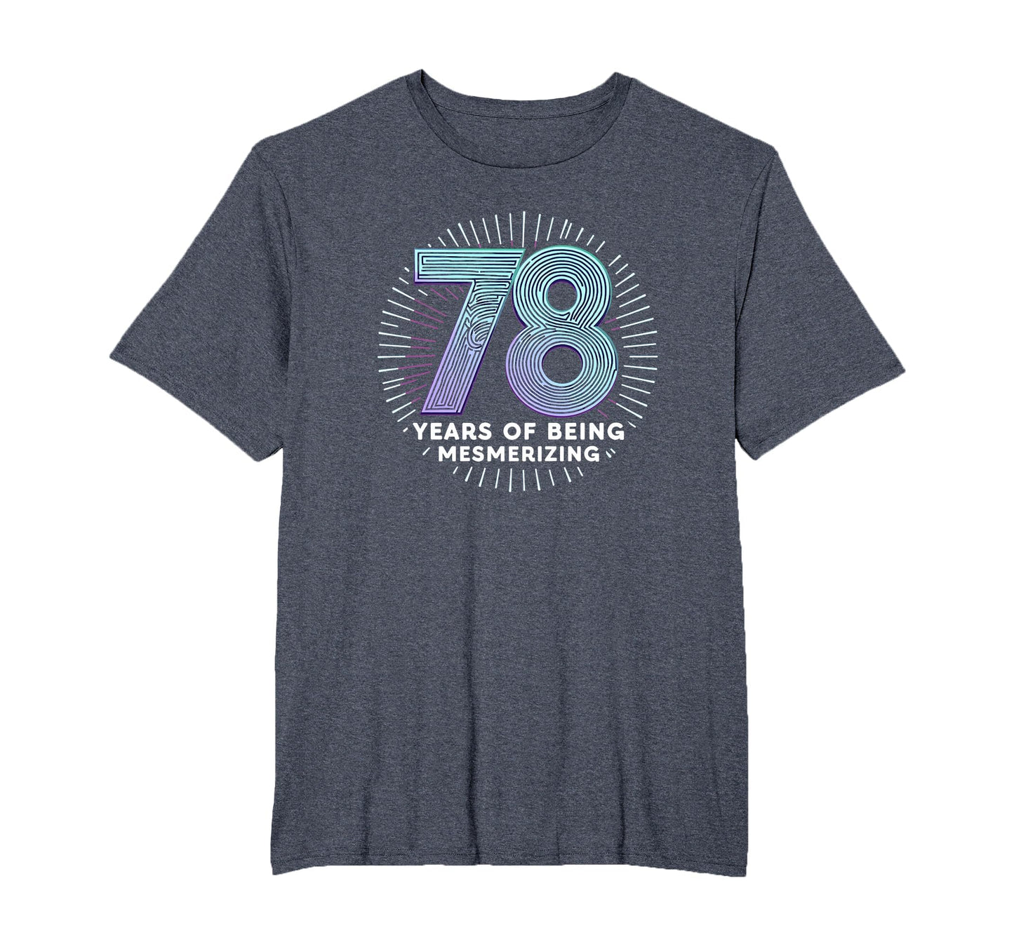 78 Years Mesmerizing Birthday Gift T-Shirt - Unique Graphic Men Women - T-Shirt, Sweatshirt, Hoodie