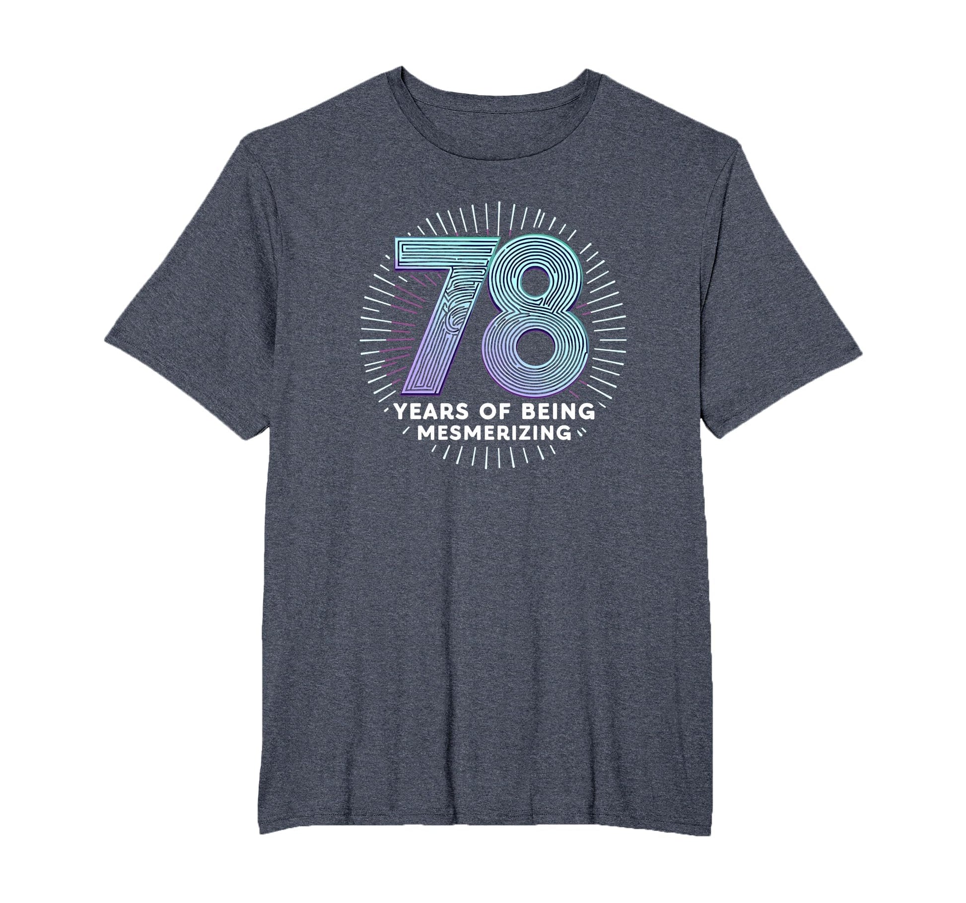 78 Years Mesmerizing Birthday Gift T-Shirt - Unique Graphic Men Women - T-Shirt, Sweatshirt, Hoodie