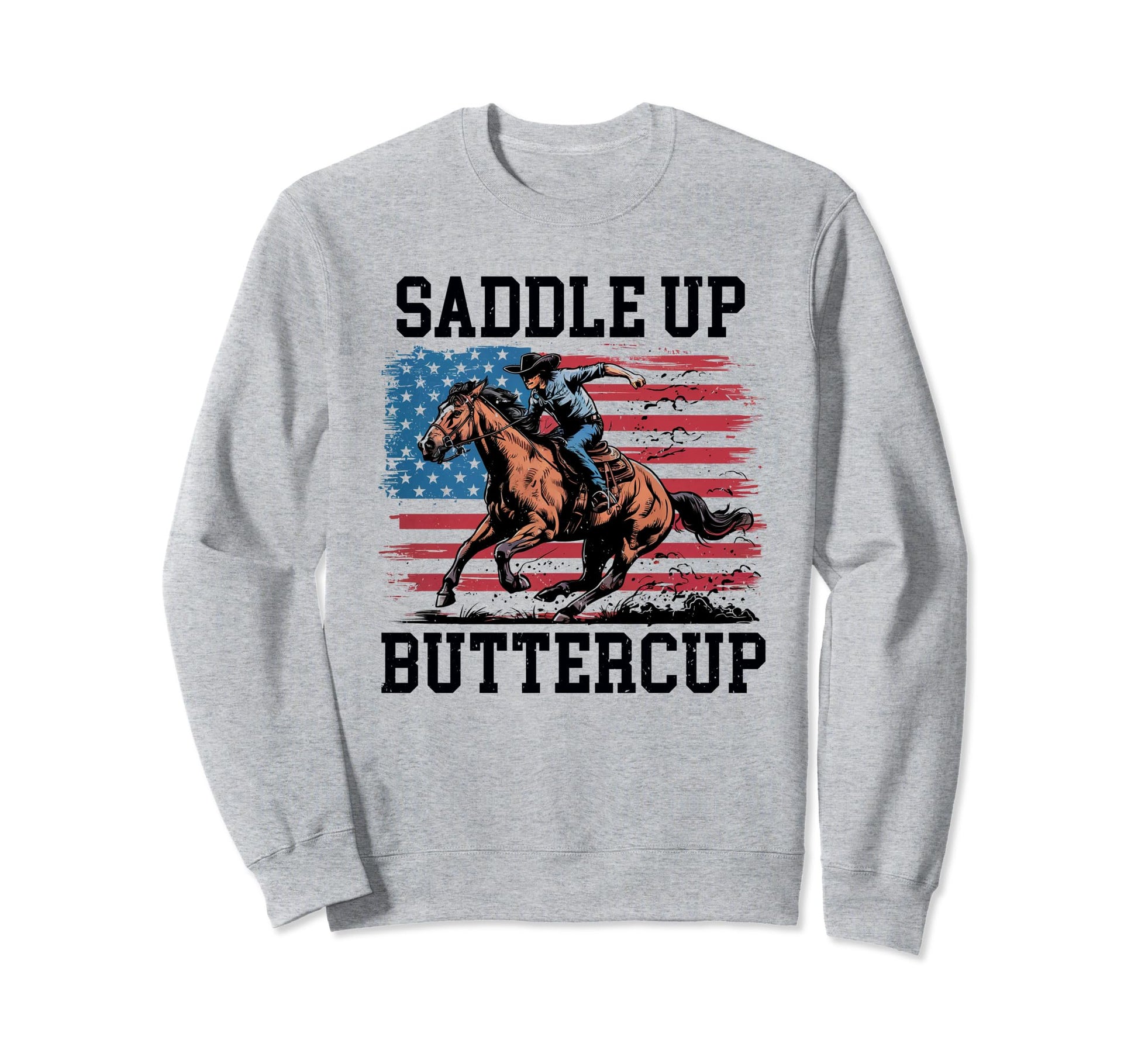 Saddle Up Buttercup Cowboy Sweatshirt - Fun Novelty Design for Adults - T-Shirt, Sweatshirt, Hoodie