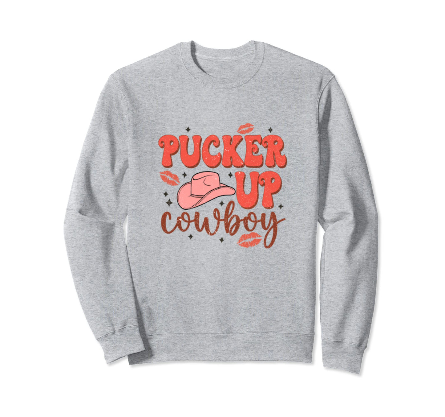 Pucker Up Cowboy Valentines Day Sweatshirt - Unique Graphic Men Women - T-Shirt, Sweatshirt, Hoodie