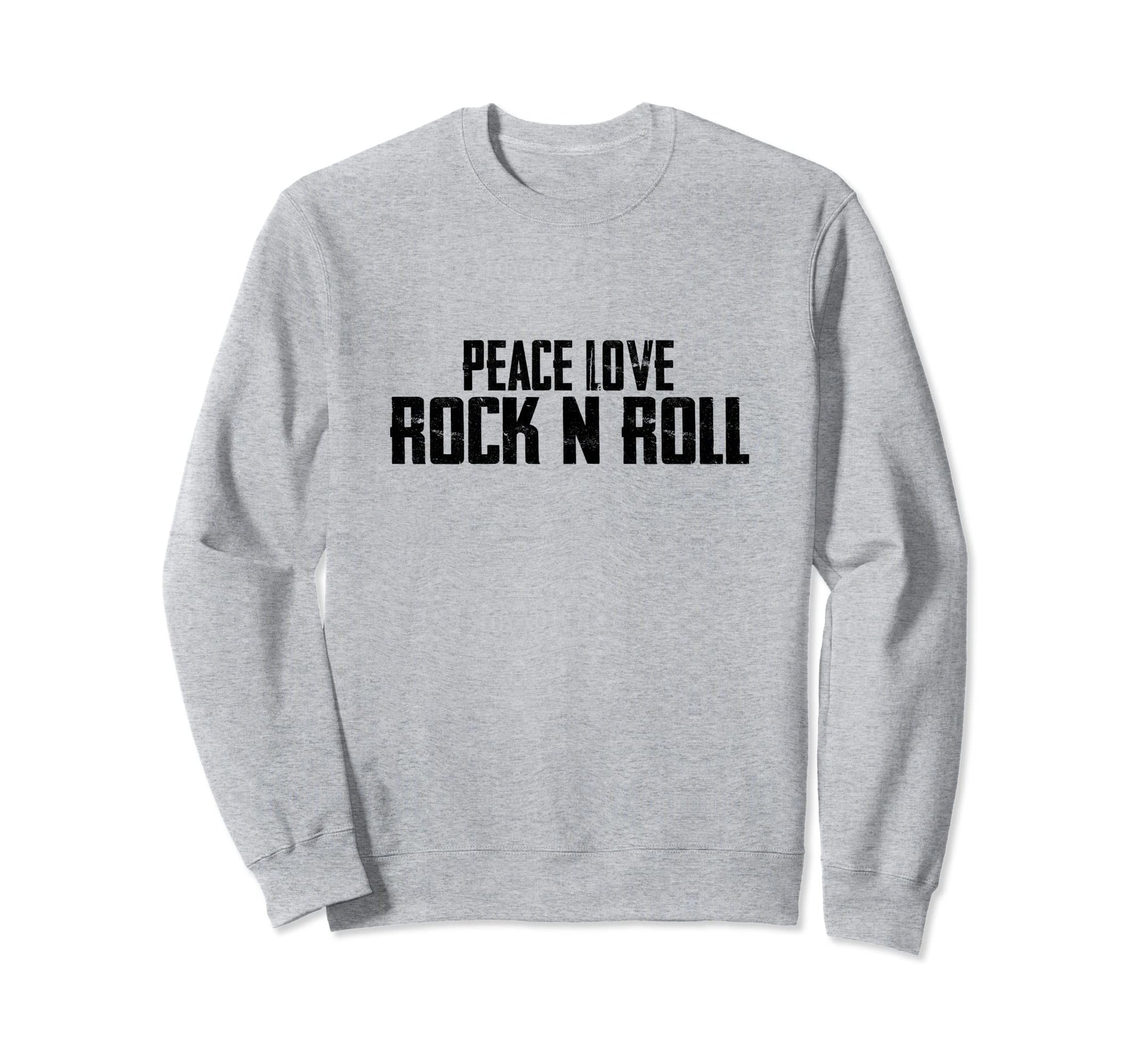 Peace Love Rock And Roll Music Sweatshirt - Novelty Apparel Men Women - T-Shirt, Sweatshirt, Hoodie