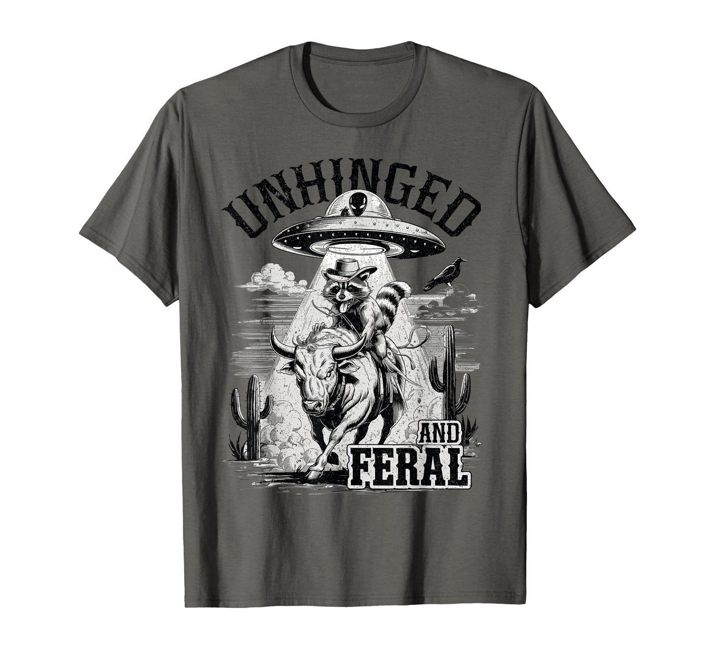 Unhinged And Feral Cowboy Raccoon T-Shirt - Casual Everyday Wear Unisex - T-Shirt, Sweatshirt, Hoodie
