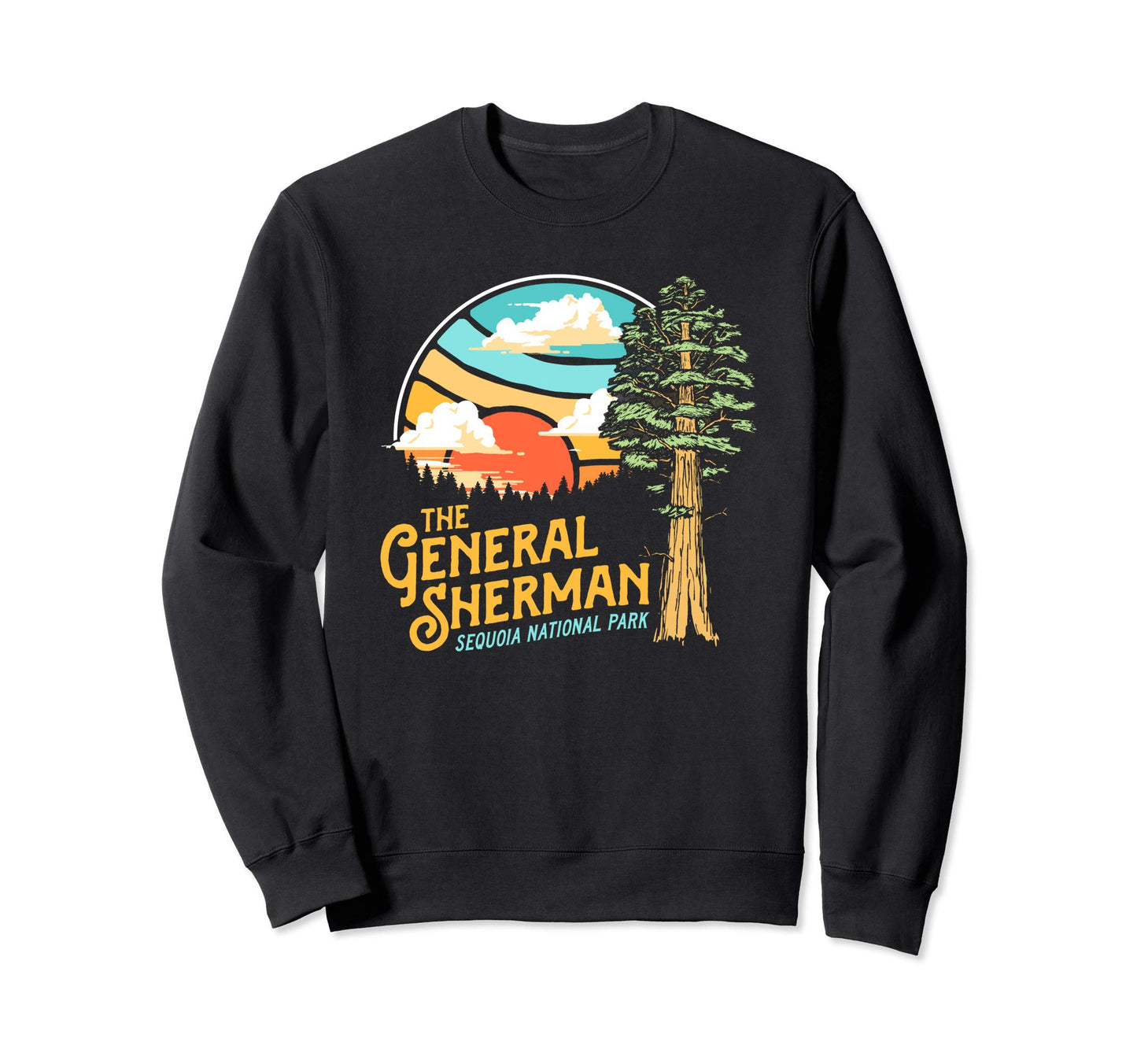 General Sherman Sequoia National Sweatshirt - Custom Art Print Men Women - T-Shirt, Sweatshirt, Hoodie