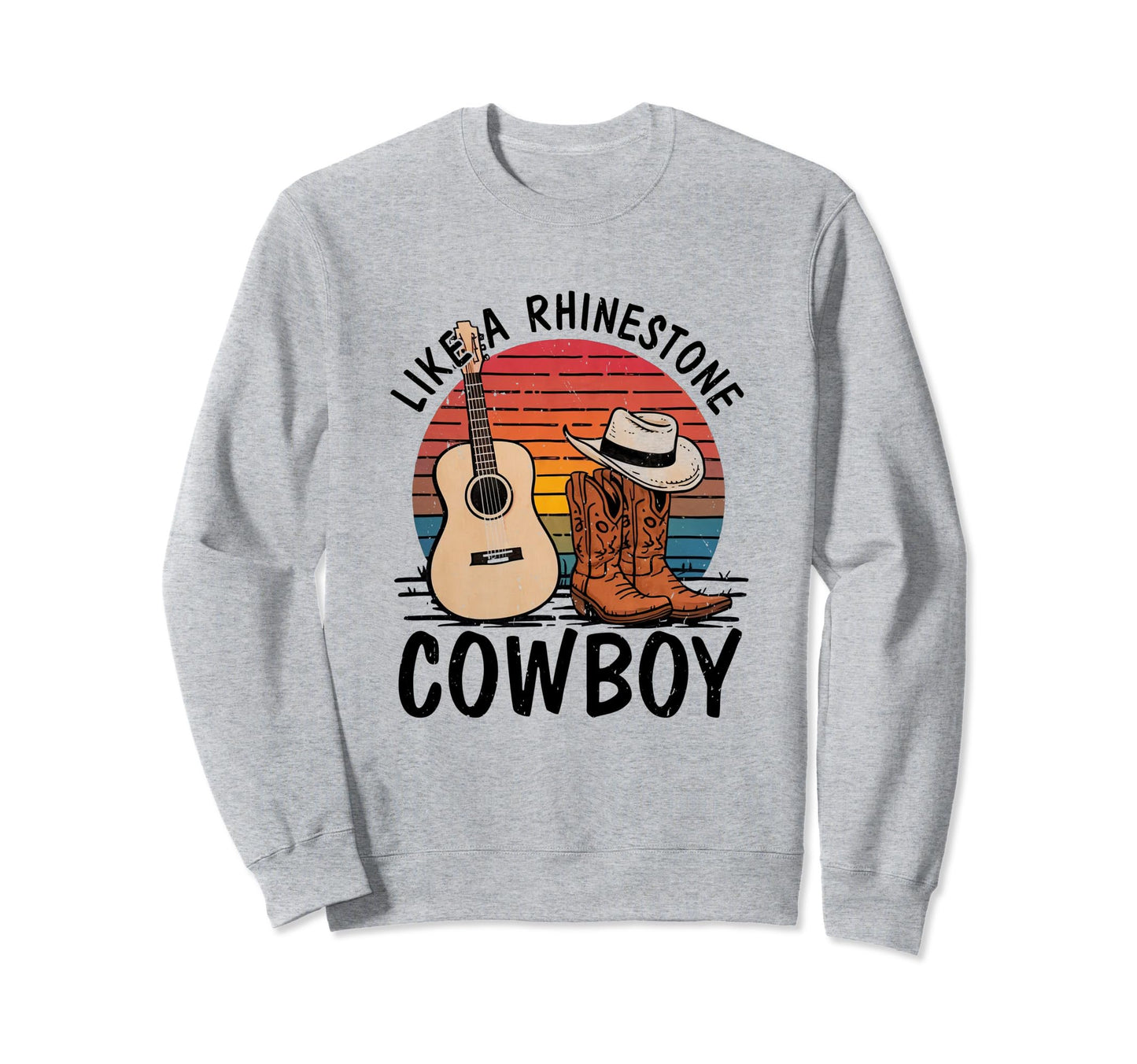 Like Rhinestone Cowboy Boots Hat Sweatshirt - Casual Everyday Wear Unisex - T-Shirt, Sweatshirt, Hoodie