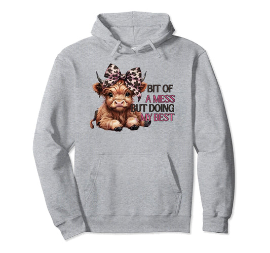 Bit Mess But Doing My Best Hoodie - Unique Graphic Unisex - T-Shirt, Sweatshirt, Hoodie