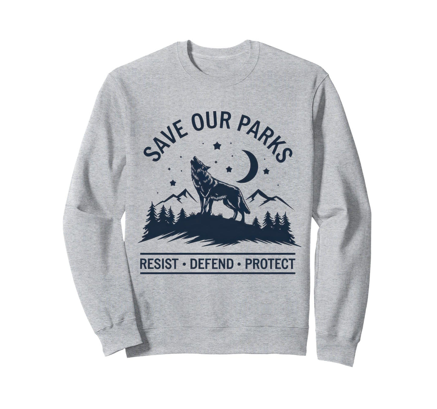 Save Our Parks Protect National Sweatshirt - Fun Novelty Design for Adults - T-Shirt, Sweatshirt, Hoodie
