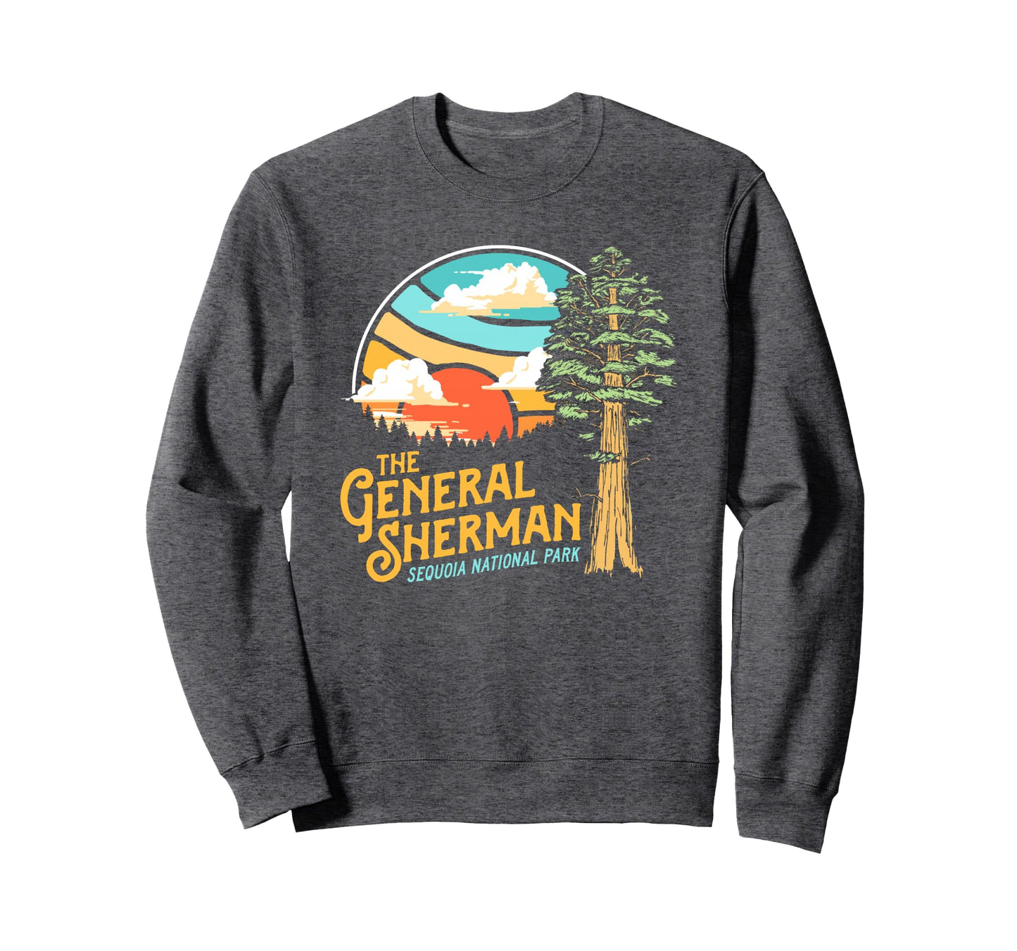 General Sherman Sequoia National Park Sweatshirt - Aesthetic Graphic Unisex - T-Shirt, Sweatshirt, Hoodie