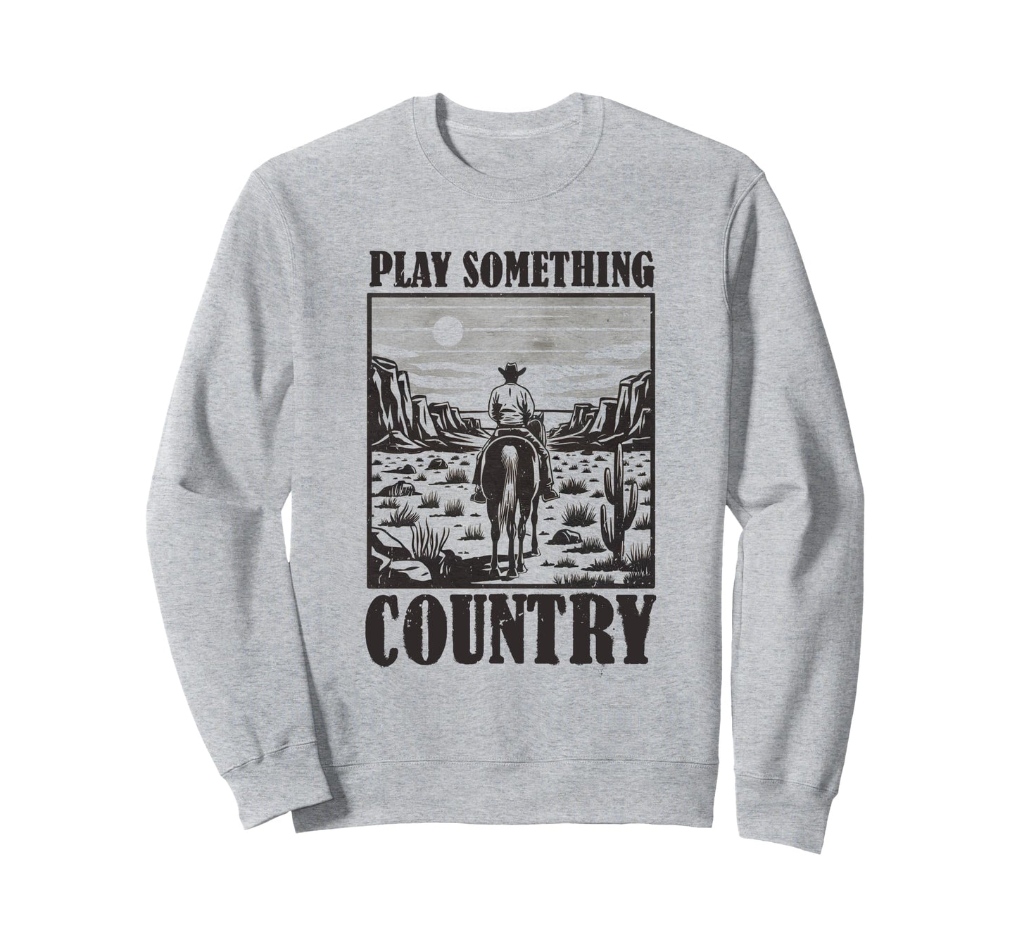 Play Something Western Country Sweatshirt - Streetwear Style Men Women - T-Shirt, Sweatshirt, Hoodie