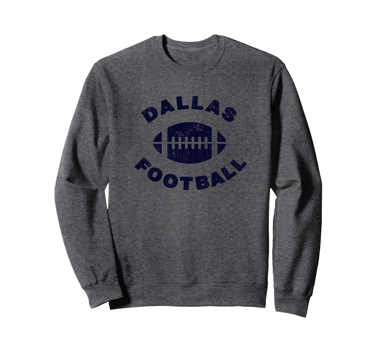 Dallas Distressed Football Sports Sweatshirt - Casual Everyday Wear Unisex - T-Shirt, Sweatshirt, Hoodie
