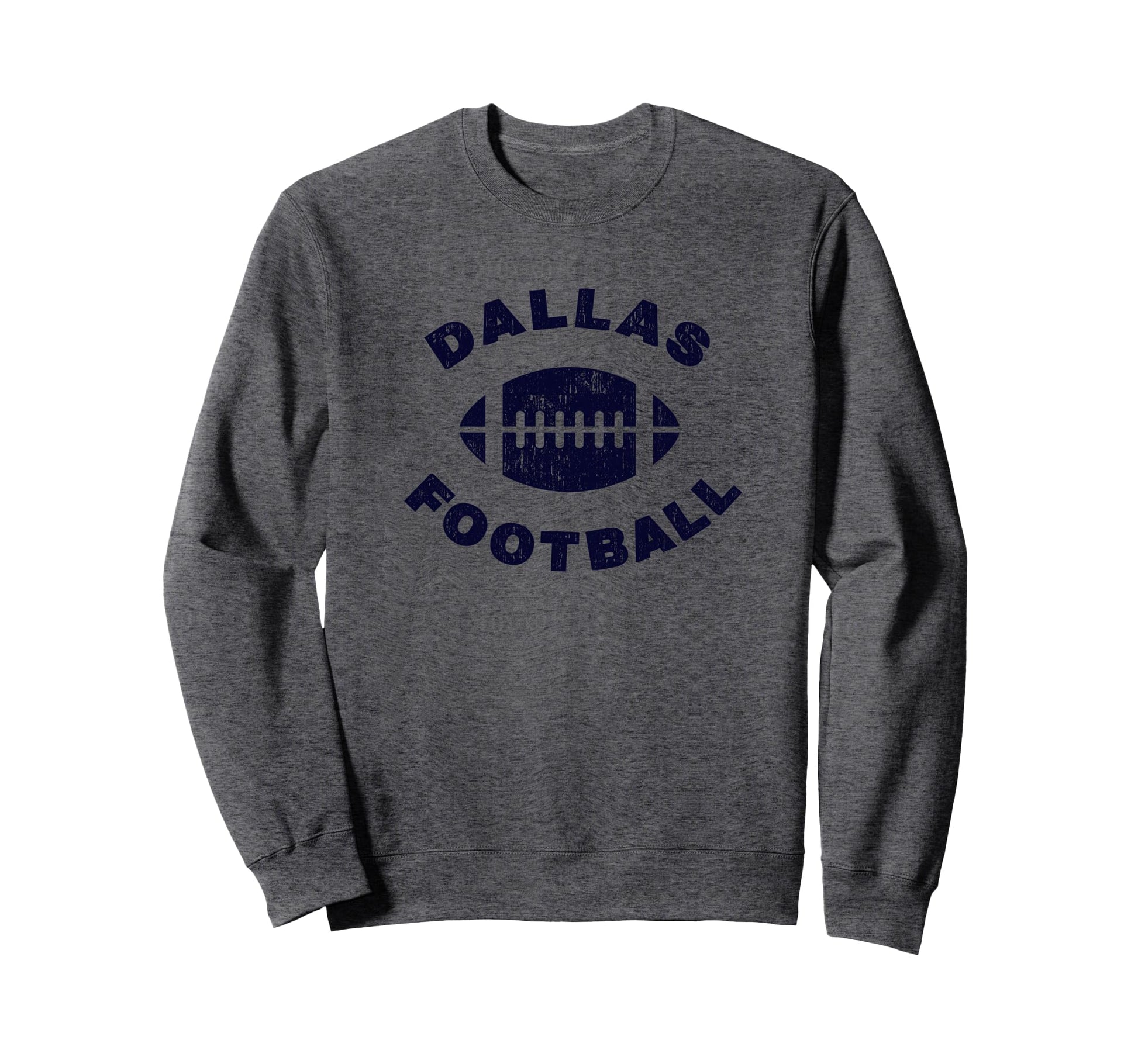 Dallas Distressed Football Sports Sweatshirt - Casual Everyday Wear Unisex - T-Shirt, Sweatshirt, Hoodie
