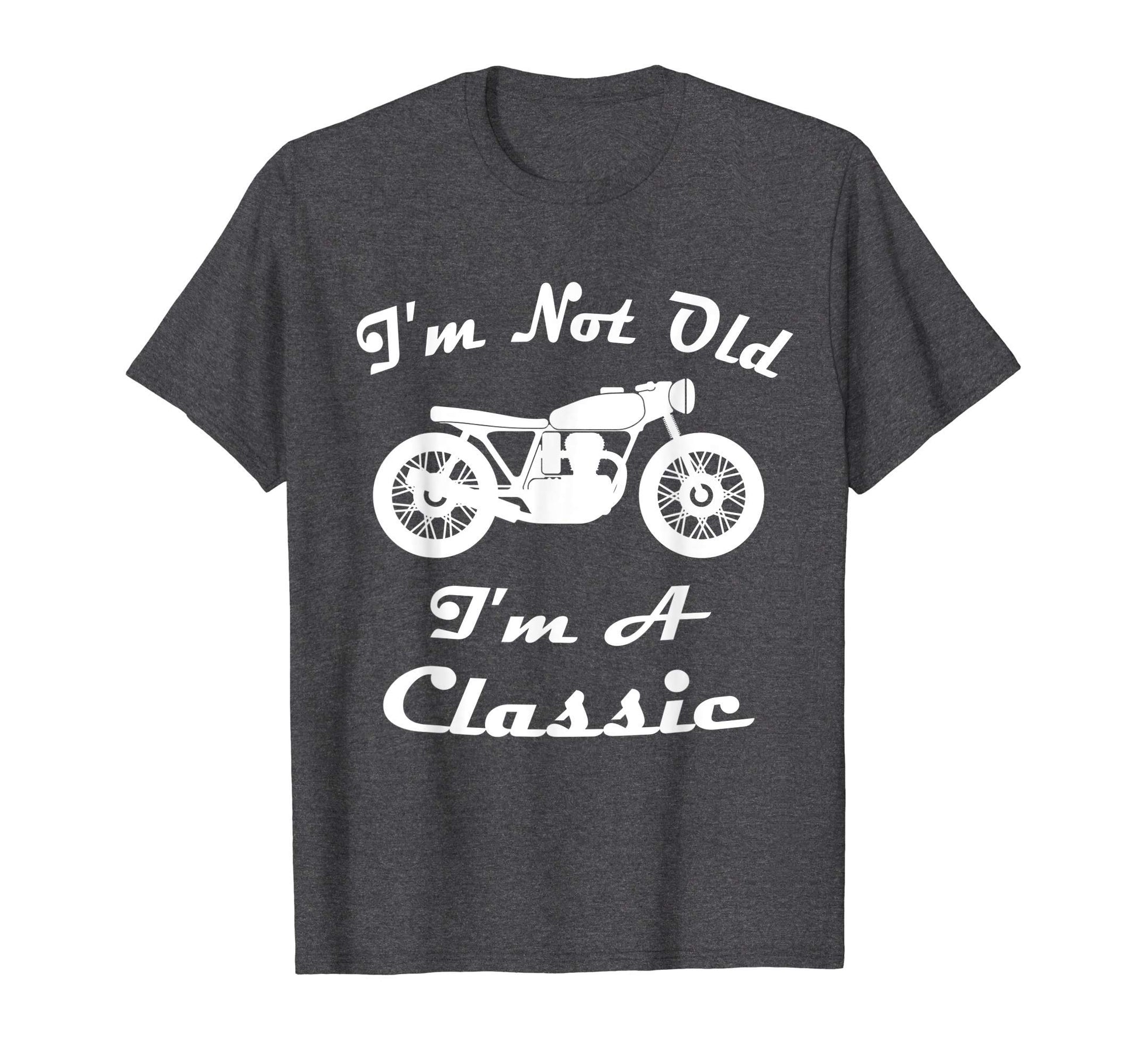 Im Not Old Im Motorcycle T-Shirt - Aesthetic Graphic for Adults - T-Shirt, Sweatshirt, Hoodie