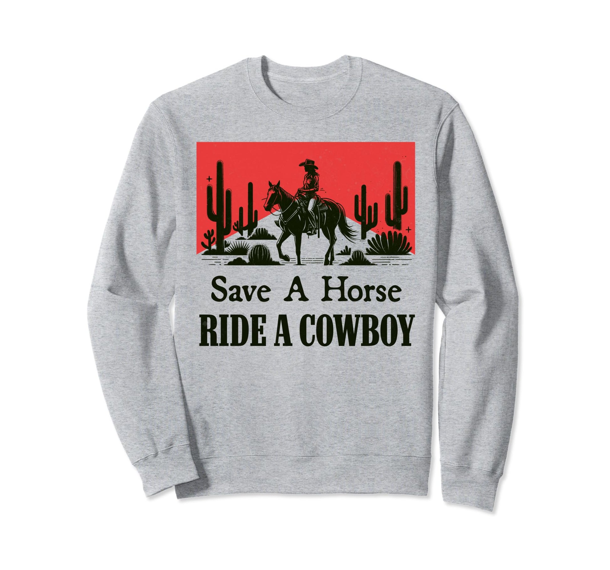 Save Horse Ride Cowboy Western Sweatshirt - Custom Art Print Men Women - T-Shirt, Sweatshirt, Hoodie