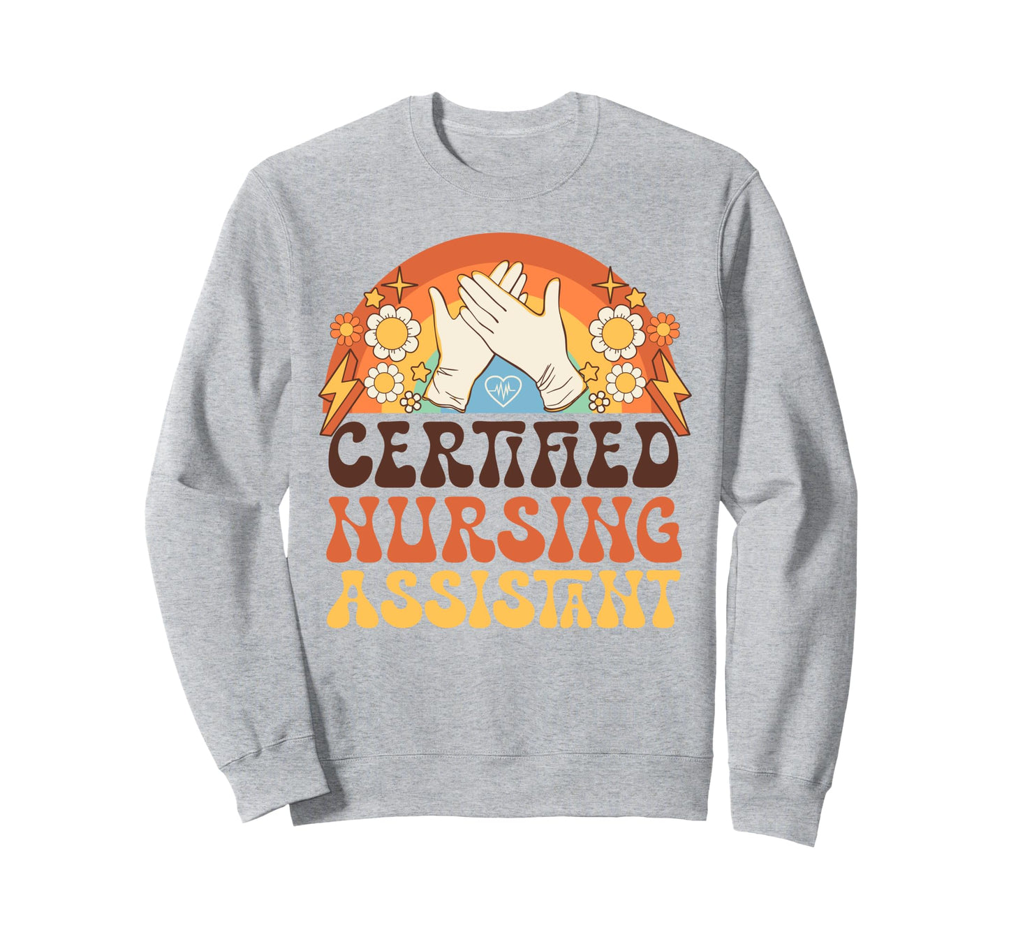 Cna Nurse Certified Nursing Assistant Sweatshirt - Graphic Print Unisex - T-Shirt, Sweatshirt, Hoodie