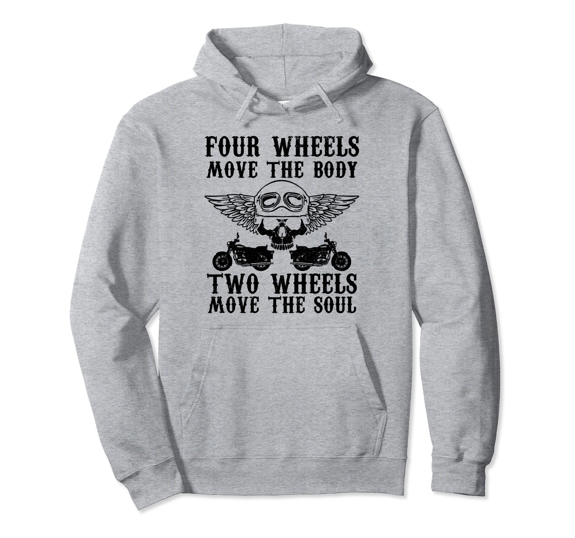 Biker Two Wheels Move Soul Motorcycle Hoodie - Custom Art Print Men Women - T-Shirt, Sweatshirt, Hoodie