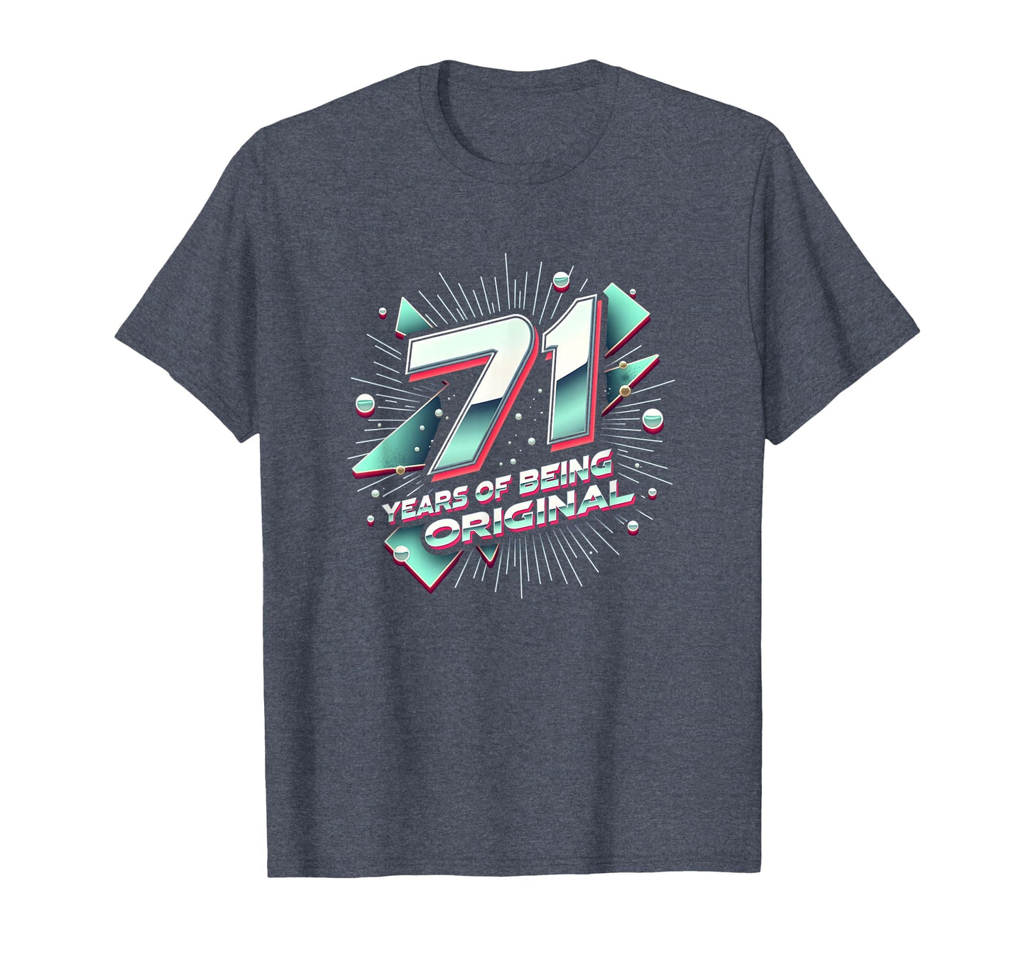 71 Years Original Birthday Gift Typography T-Shirt - Unique Graphic Unisex - T-Shirt, Sweatshirt, Hoodie