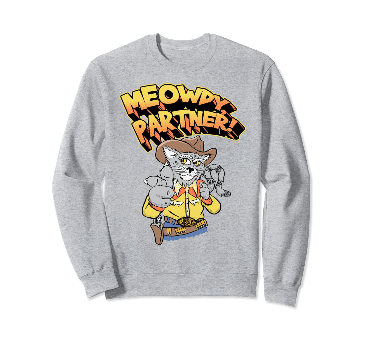 Meowdy Partner Funny Cowboy Cat Pet Sweatshirt - Custom Art Print Unisex - T-Shirt, Sweatshirt, Hoodie
