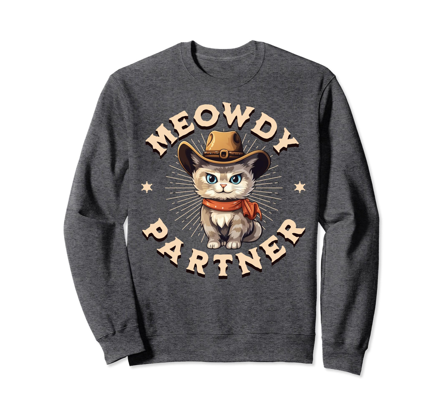 Meowdy Partner Country Music Cat Sweatshirt - Streetwear Style for Adults - T-Shirt, Sweatshirt, Hoodie