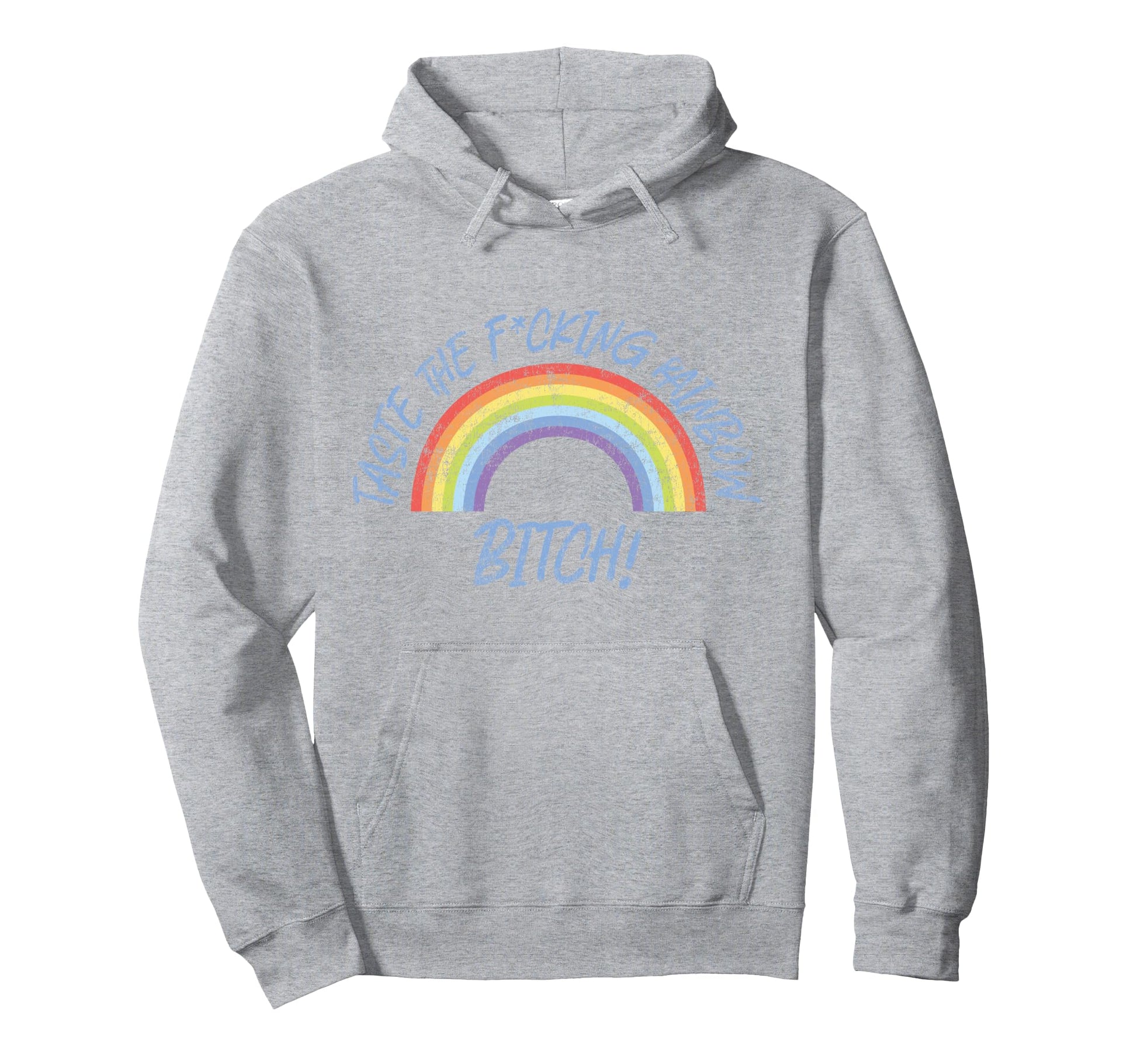 Lgbt Pride Taste F Cking Rainbow Bitch Hoodie - Trendy Graphic Unisex - T-Shirt, Sweatshirt, Hoodie