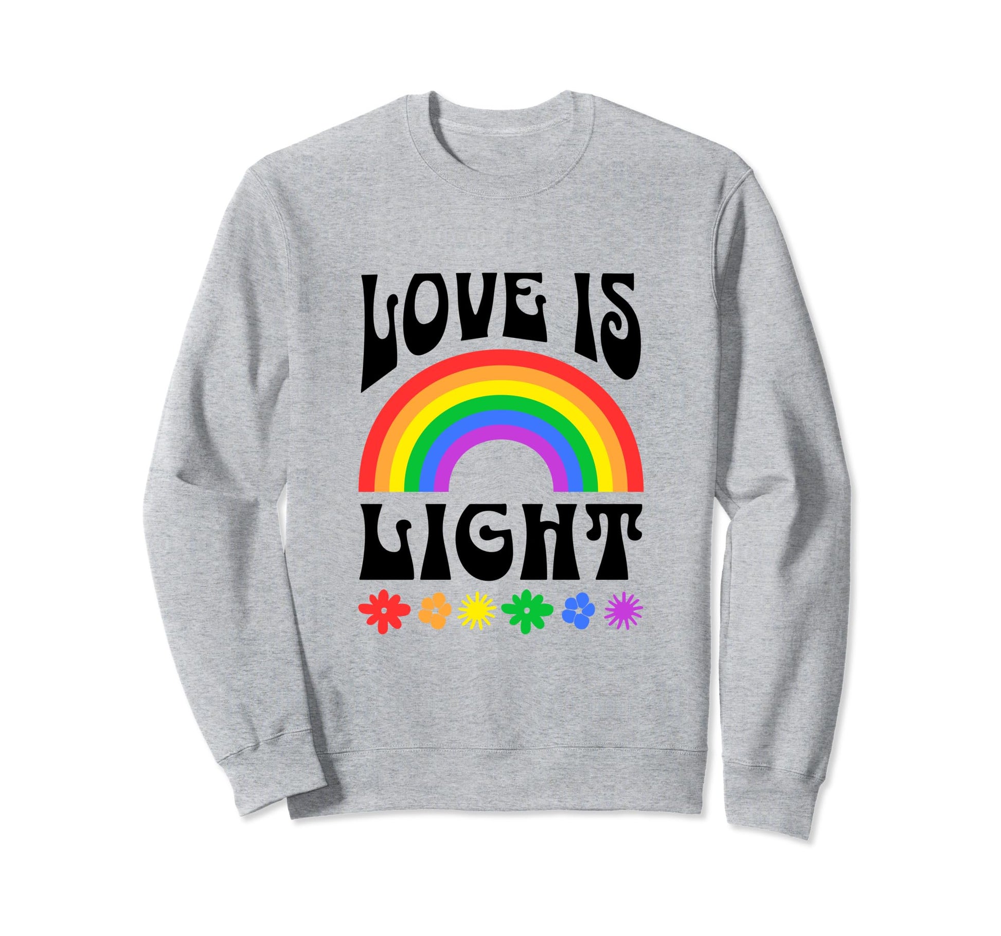 Love Is Light Colorful Rainbow Sweatshirt - Streetwear Style for Adults - T-Shirt, Sweatshirt, Hoodie