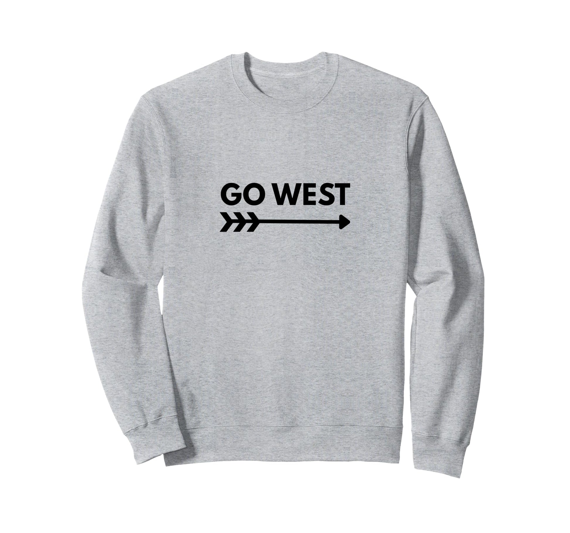 Go West Arrow Adventure Sweatshirt - Fun Novelty Design Men Women - T-Shirt, Sweatshirt, Hoodie