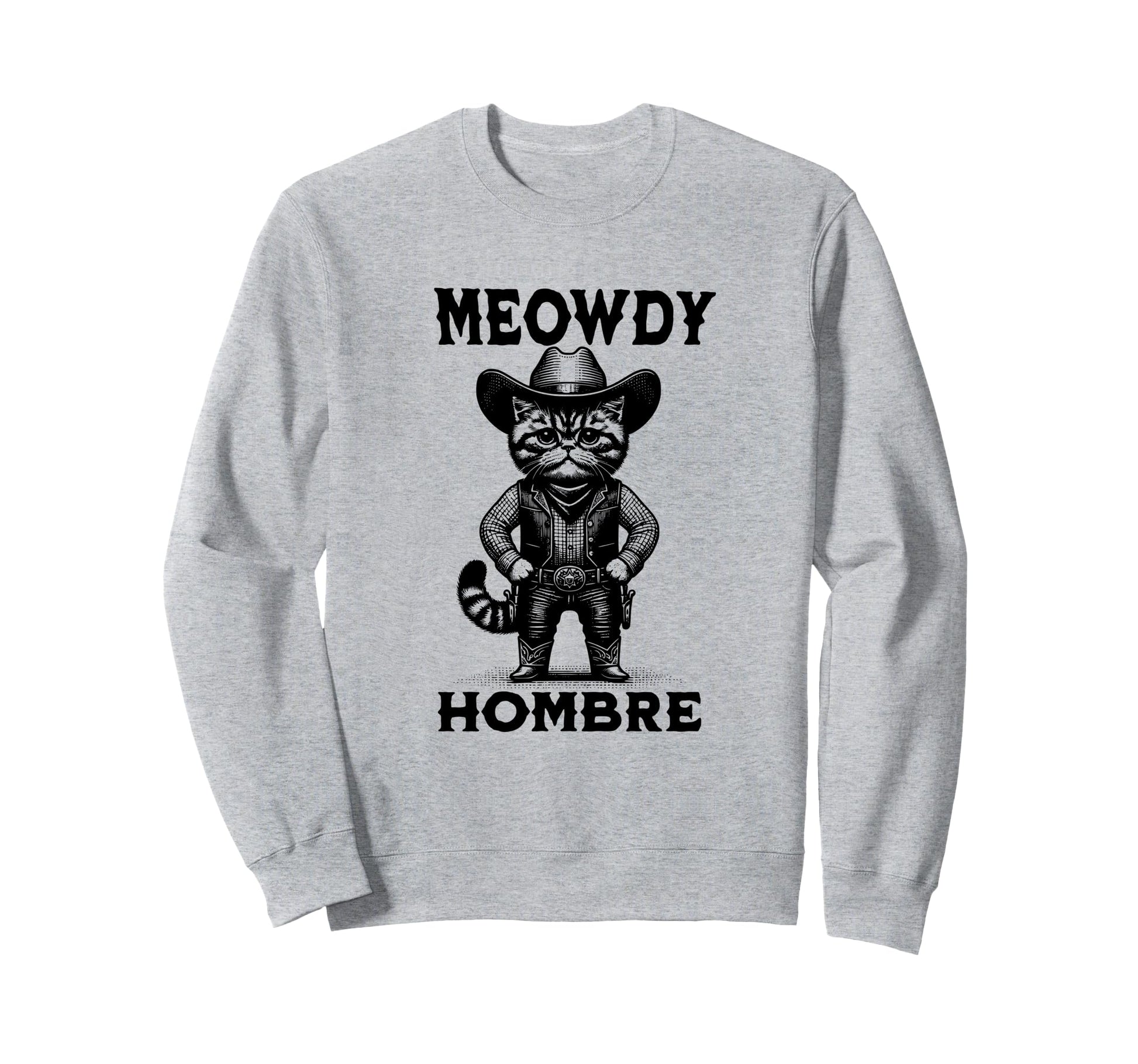 Meowdy Hombre Cat Cowboy Hat Sweatshirt - Custom Art Print for Adults - T-Shirt, Sweatshirt, Hoodie