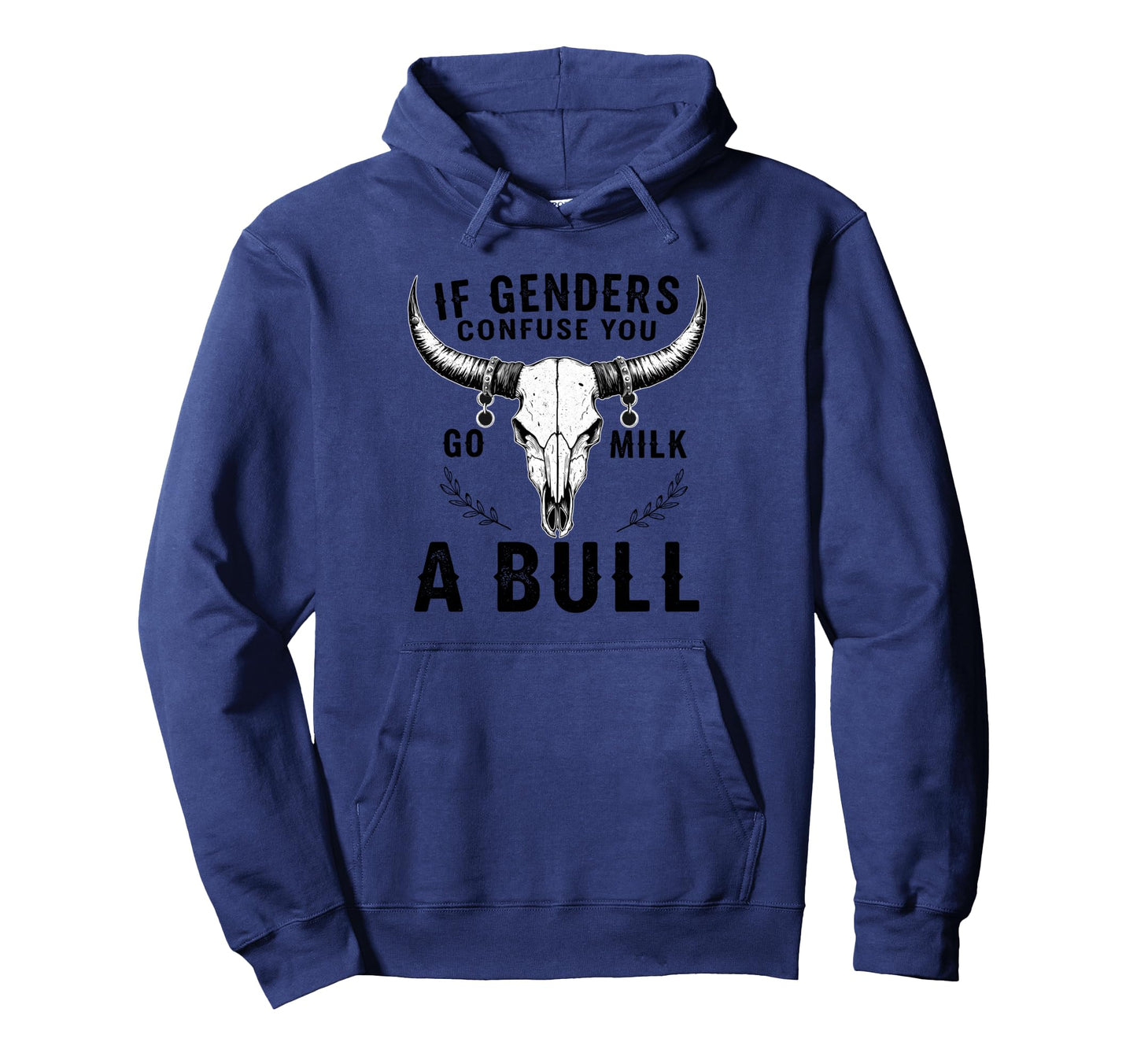 If Genders Confuse You Go Milk Bull Funny Hoodie - Minimalist Print Unisex - T-Shirt, Sweatshirt, Hoodie