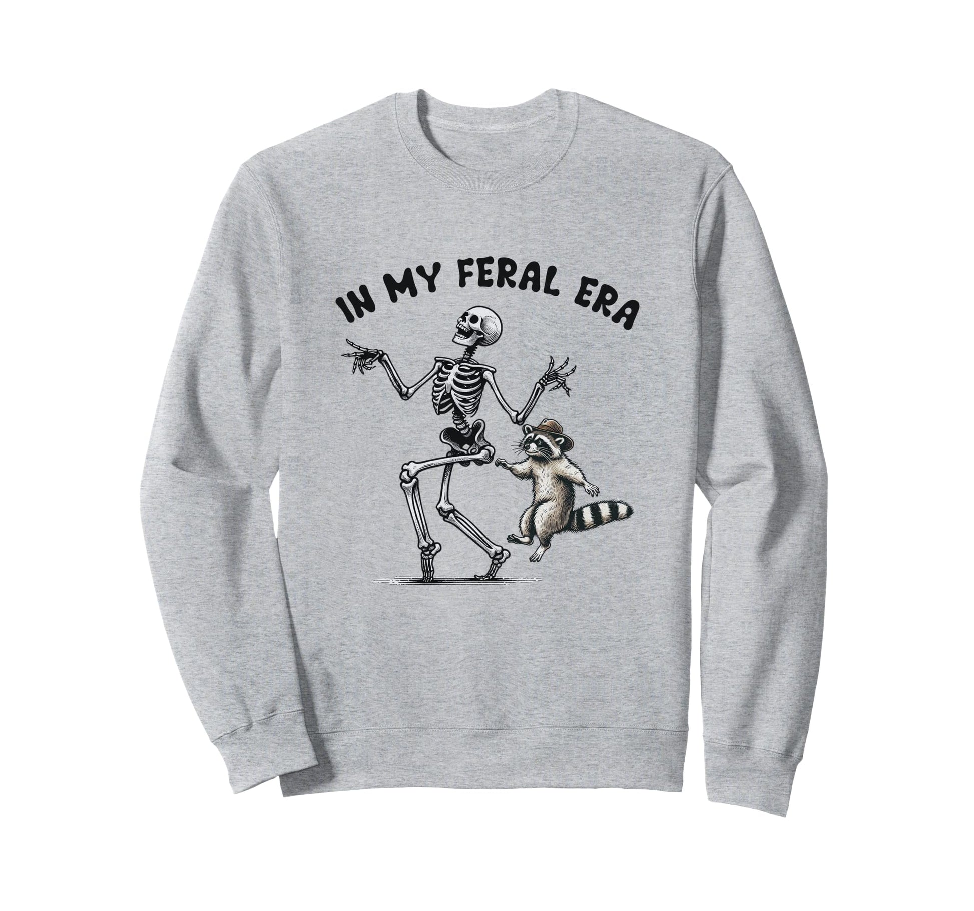 My Feral Era Cowboy Raccoon And Skeleton Sweatshirt - Graphic Print Unisex - T-Shirt, Sweatshirt, Hoodie