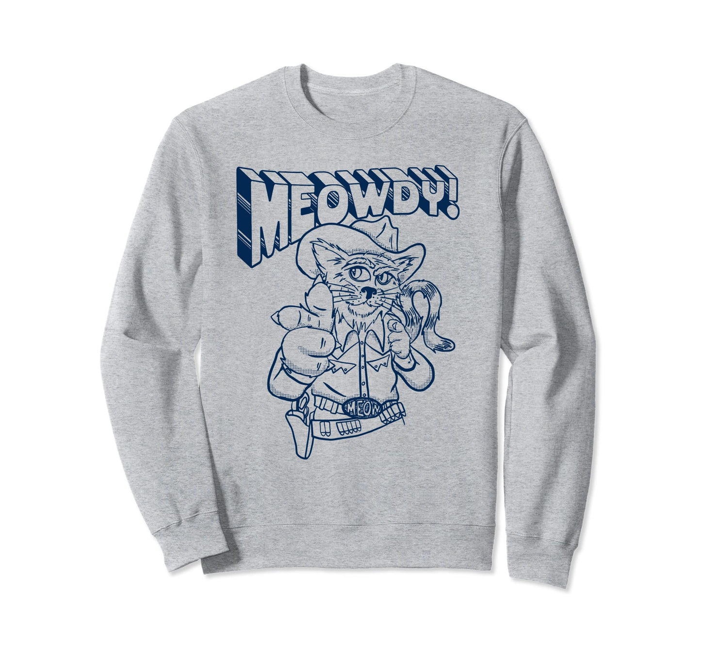Meowdy Partner Funny Cowboy Cat Sweatshirt - Custom Art Print Unisex - T-Shirt, Sweatshirt, Hoodie