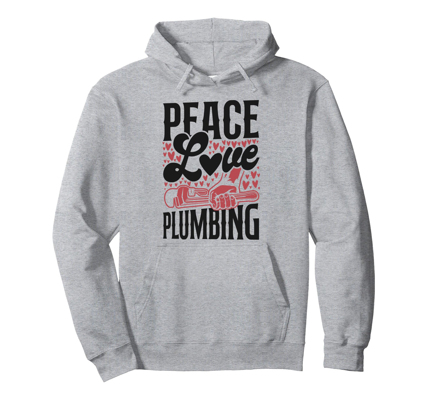 Plumbing Plumber Female Peace Love Hoodie - Minimalist Print Unisex - T-Shirt, Sweatshirt, Hoodie