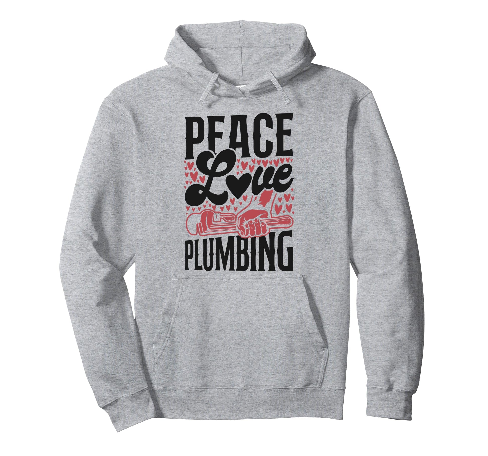 Plumbing Plumber Female Peace Love Hoodie - Minimalist Print Unisex - T-Shirt, Sweatshirt, Hoodie