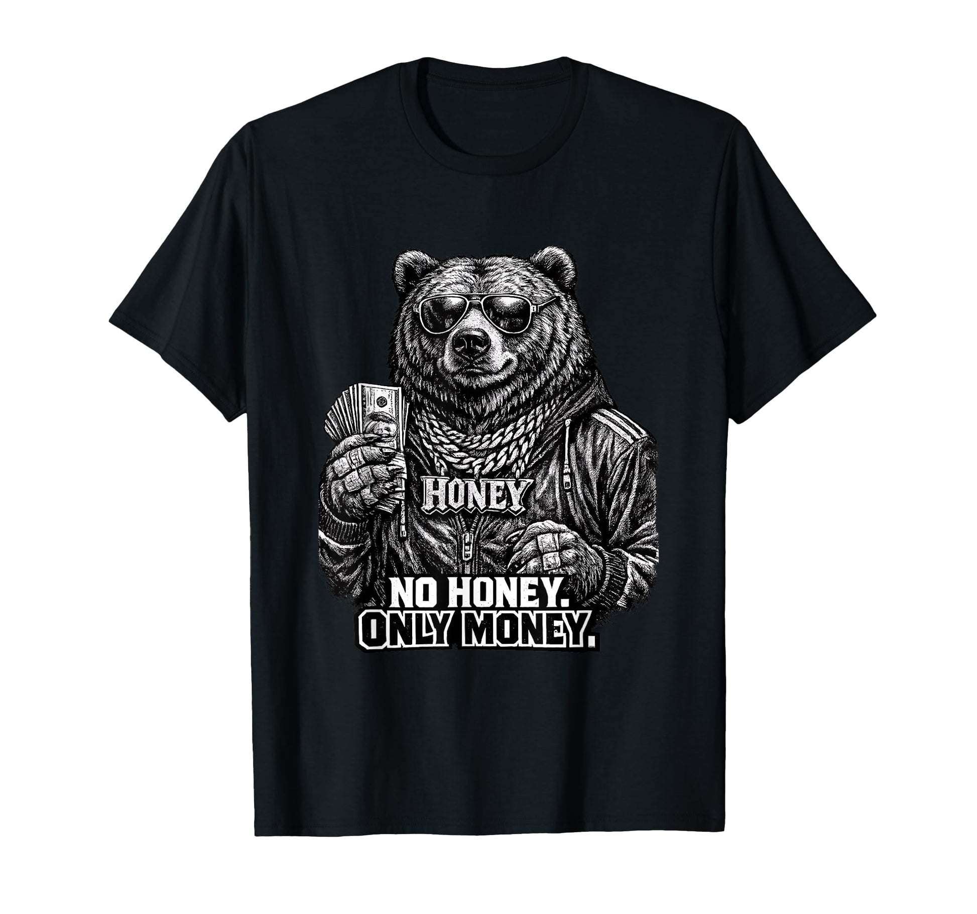 No Honey Only Money Funny Grizzly T-Shirt - Minimalist Print Men Women - T-Shirt, Sweatshirt, Hoodie