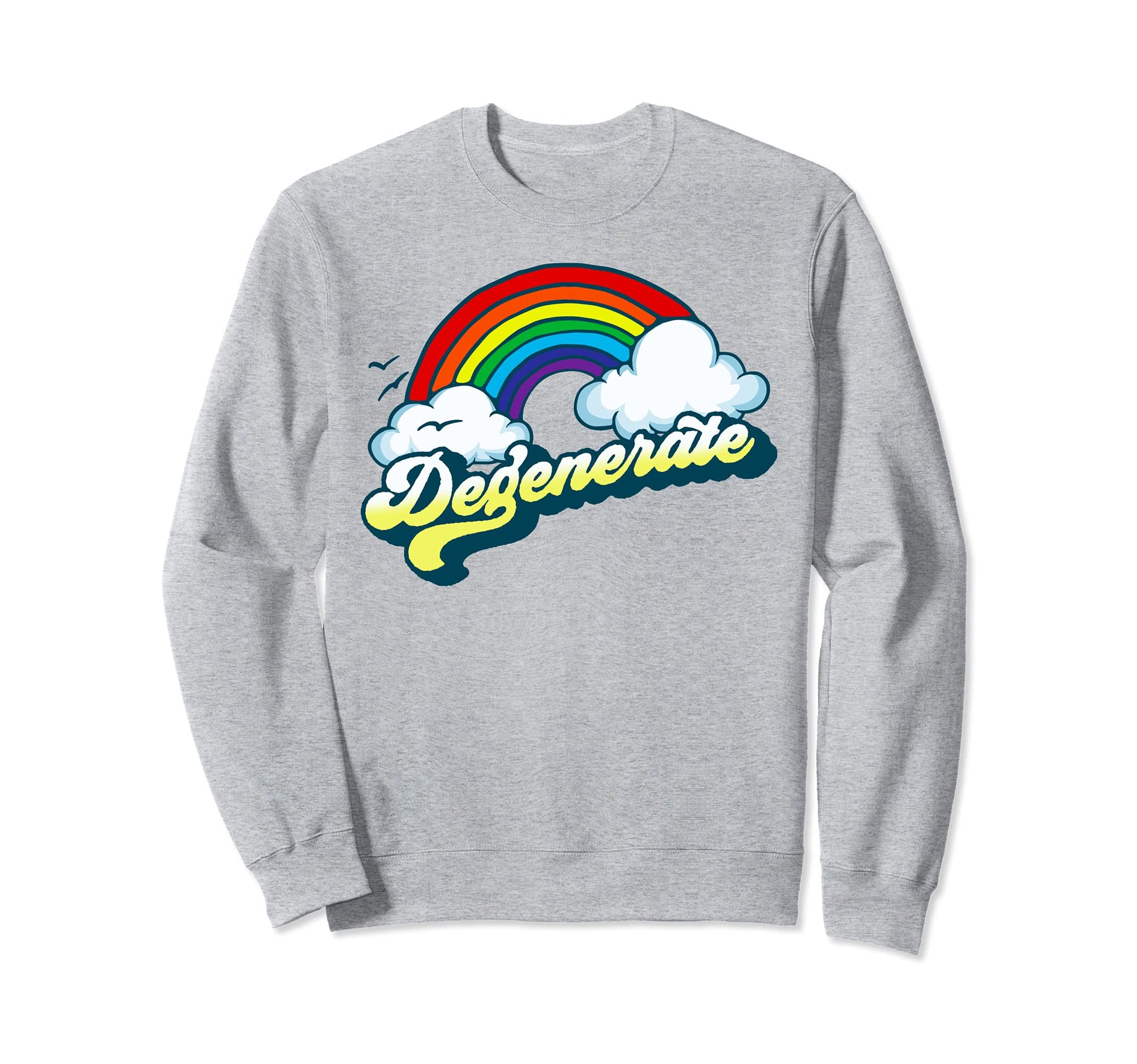 Degenerate Funny Sarcastic 80S Sweatshirt - Casual Everyday Wear Unisex - T-Shirt, Sweatshirt, Hoodie