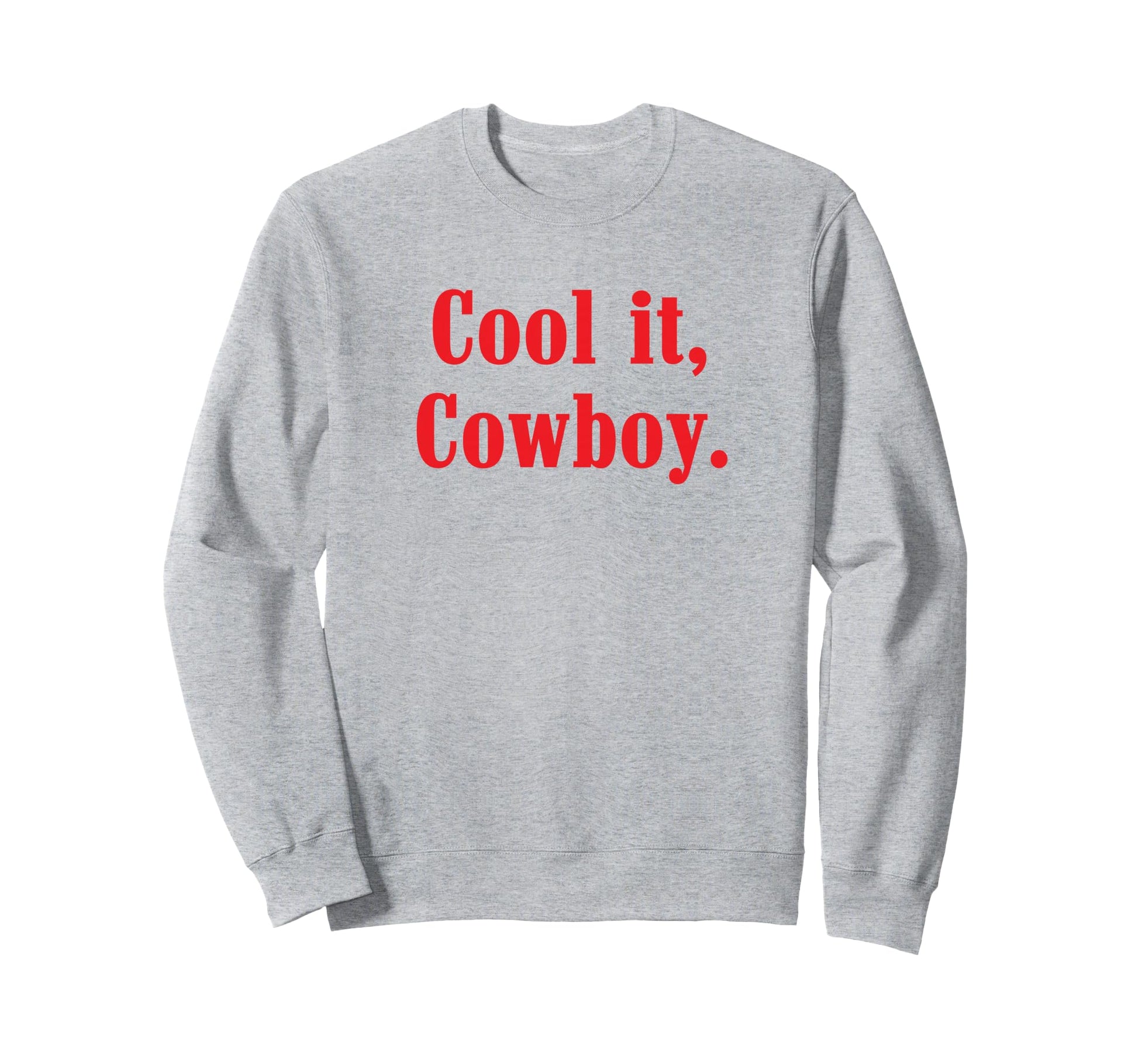 It Cowboy Western Sweatshirt - Aesthetic Graphic Men Women - T-Shirt, Sweatshirt, Hoodie