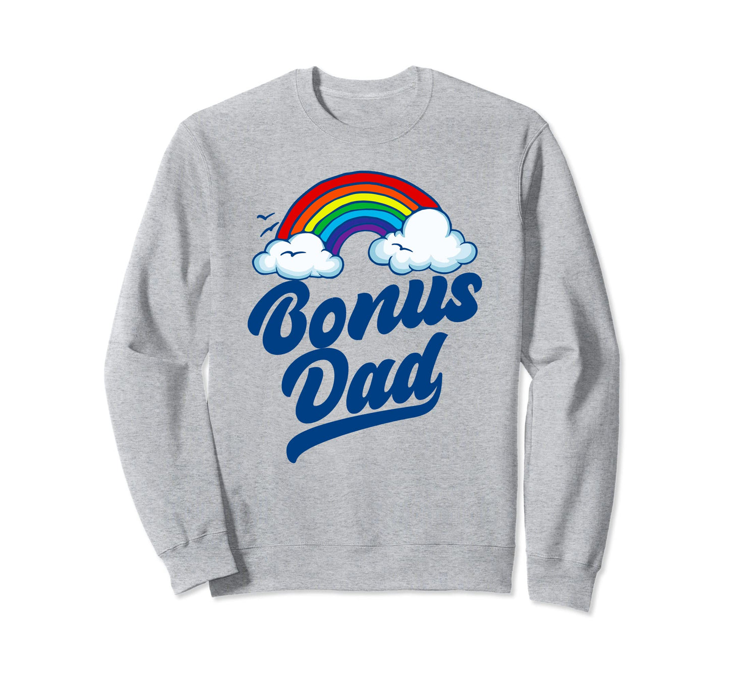 Bonus Dad Funny 80S Rainbow Sweatshirt - Fun Novelty Design for Adults - T-Shirt, Sweatshirt, Hoodie