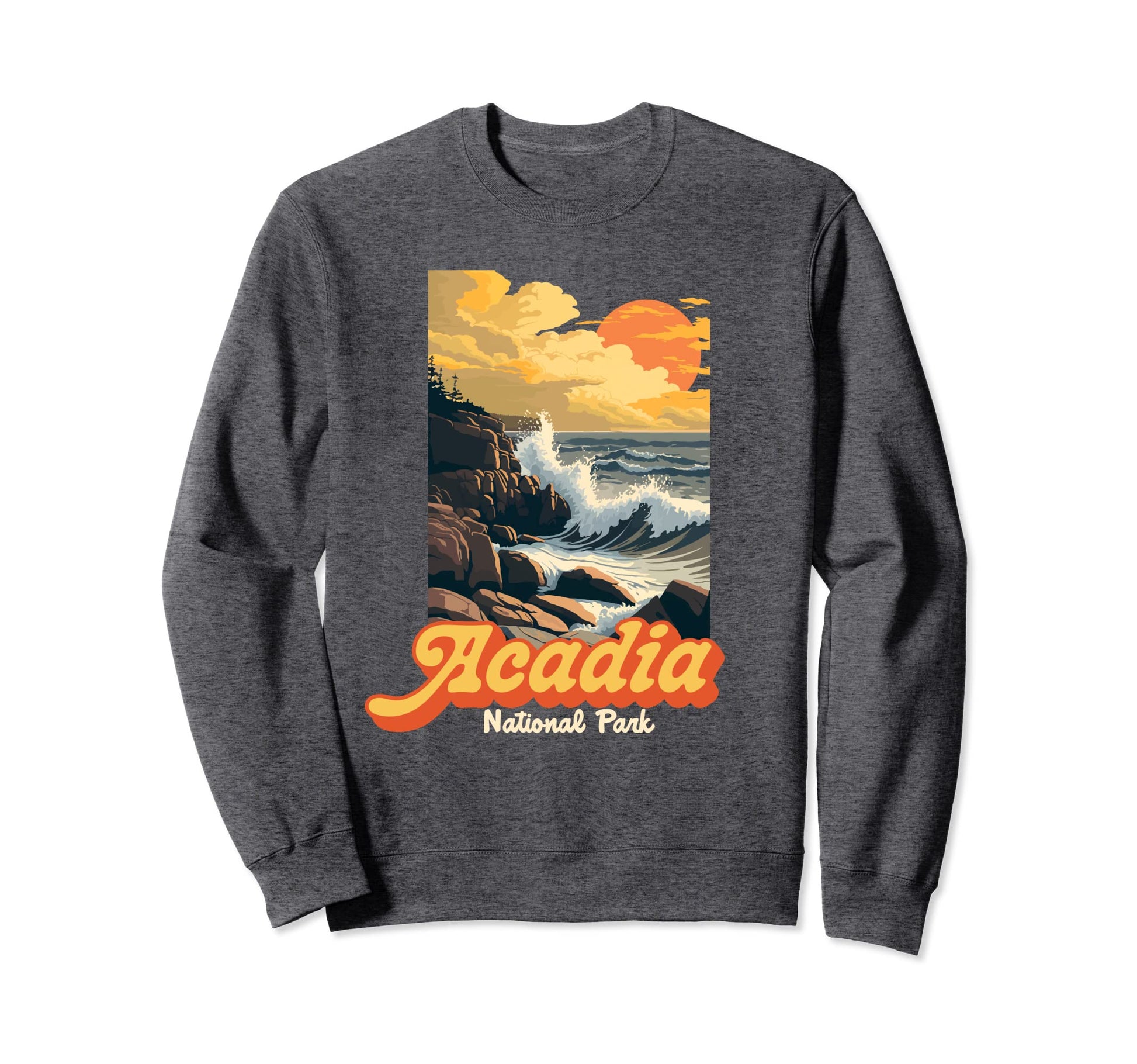 Acadia National Park Souvenir Maine Sweatshirt - Streetwear Style Men Women - T-Shirt, Sweatshirt, Hoodie