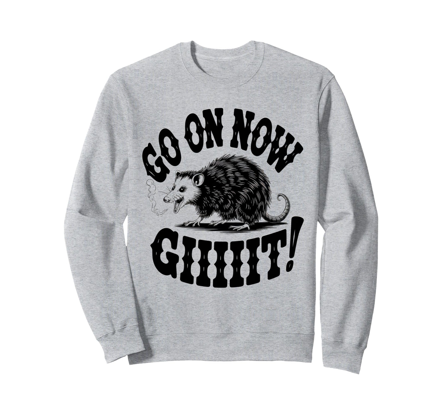 Go Now Git Cowboy Opossum Country Sweatshirt - Fun Novelty Design Unisex - T-Shirt, Sweatshirt, Hoodie