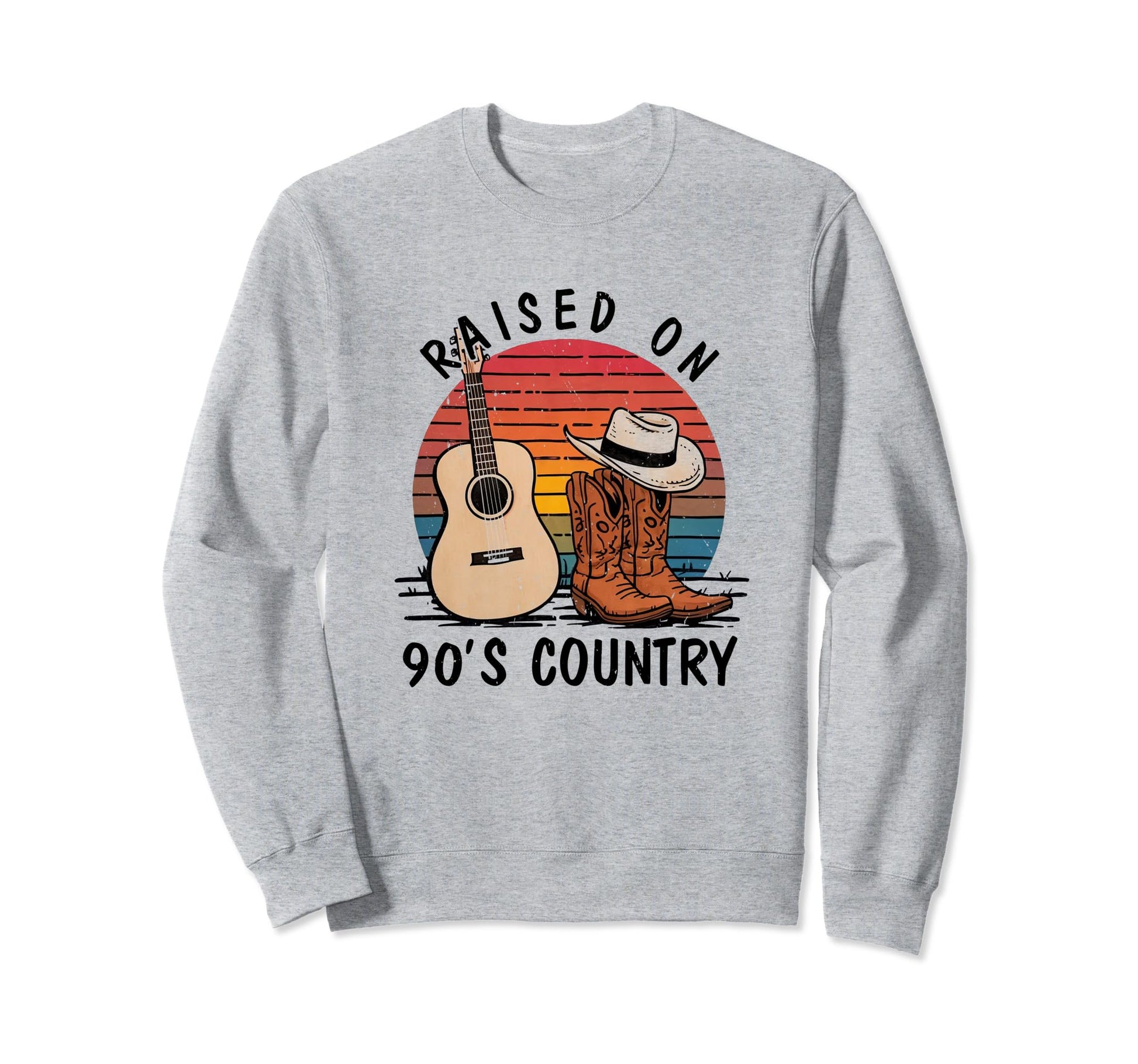 Raised 90S Country Music Sweatshirt - Casual Everyday Wear Men Women - T-Shirt, Sweatshirt, Hoodie