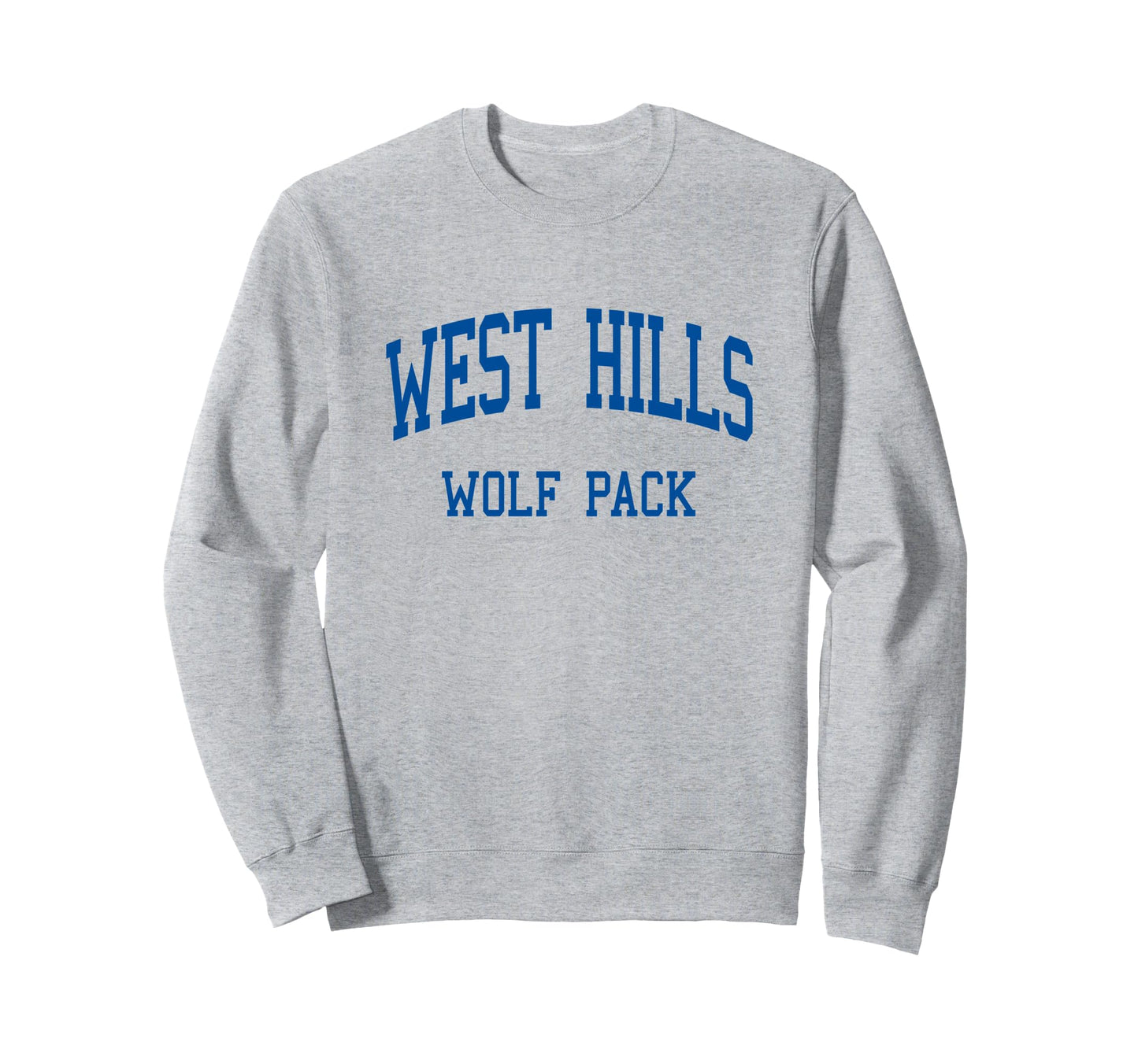West Hills High School Hs Santee Ca Sweatshirt - Unique Graphic Men Women - T-Shirt, Sweatshirt, Hoodie