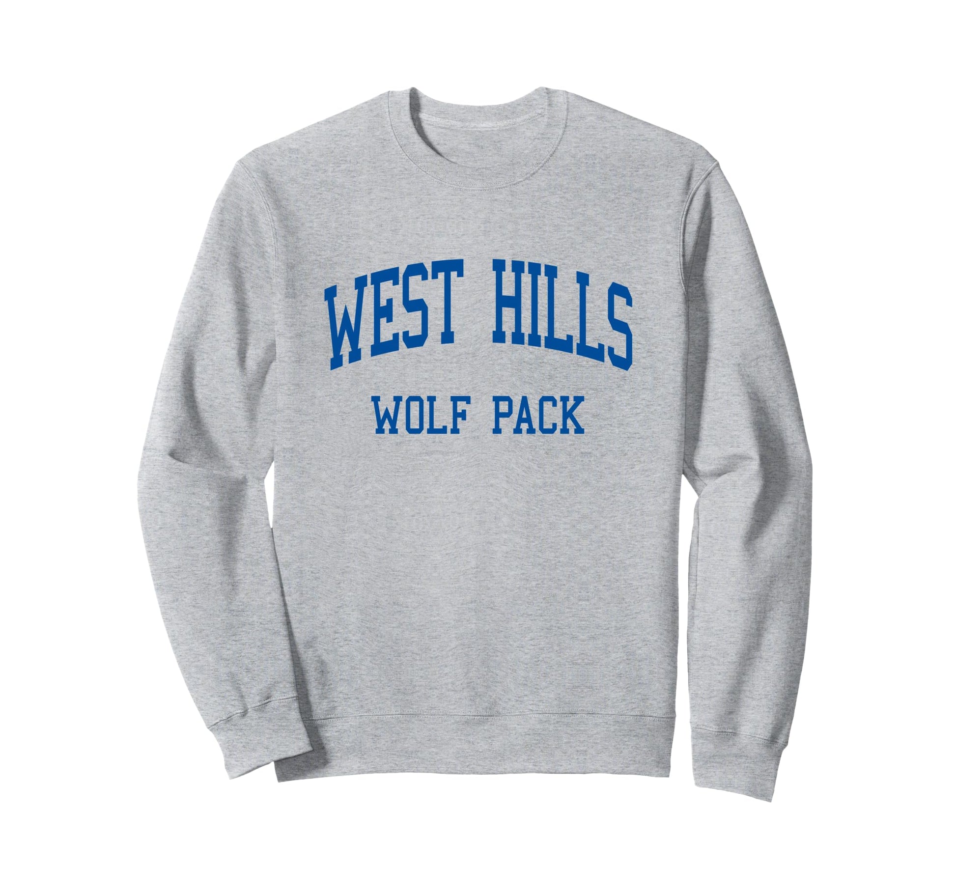 West Hills High School Hs Santee Ca Sweatshirt - Unique Graphic Men Women - T-Shirt, Sweatshirt, Hoodie