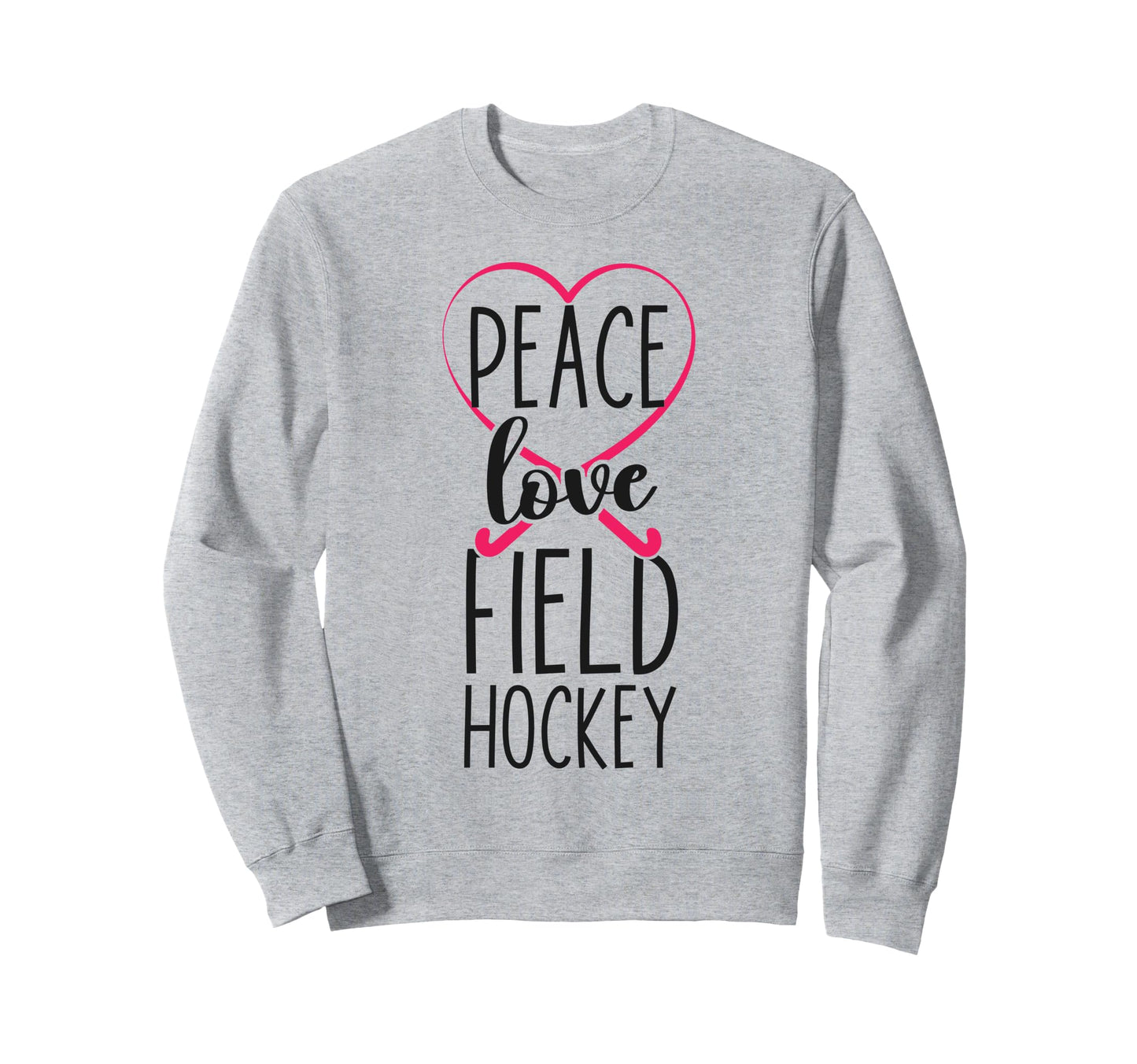 Field Hockey Heart Peace Love Field Sweatshirt - Graphic Print for Adults - T-Shirt, Sweatshirt, Hoodie