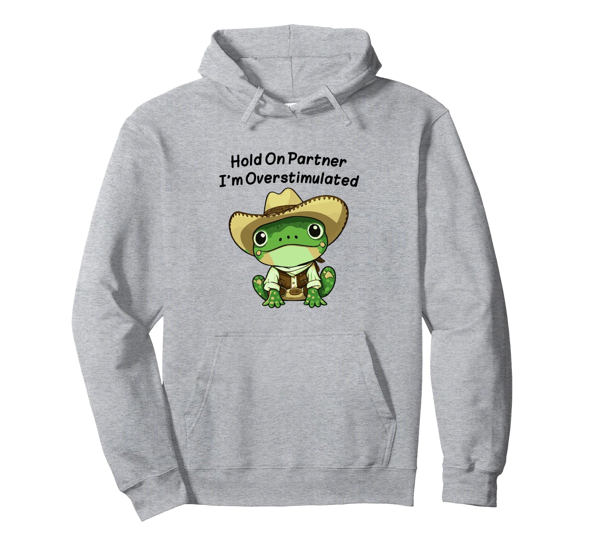 Hold Partner Im Overstimulated Hoodie - Fun Novelty Design for Adults - T-Shirt, Sweatshirt, Hoodie