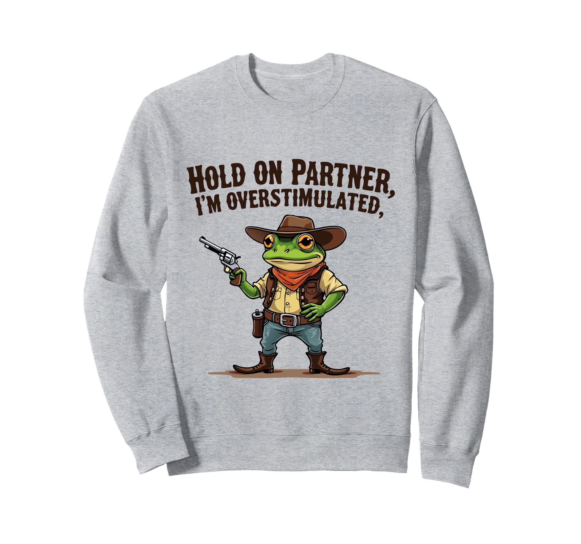 Hold Partner Im Overstimulated Sweatshirt - Aesthetic Graphic for Adults - T-Shirt, Sweatshirt, Hoodie